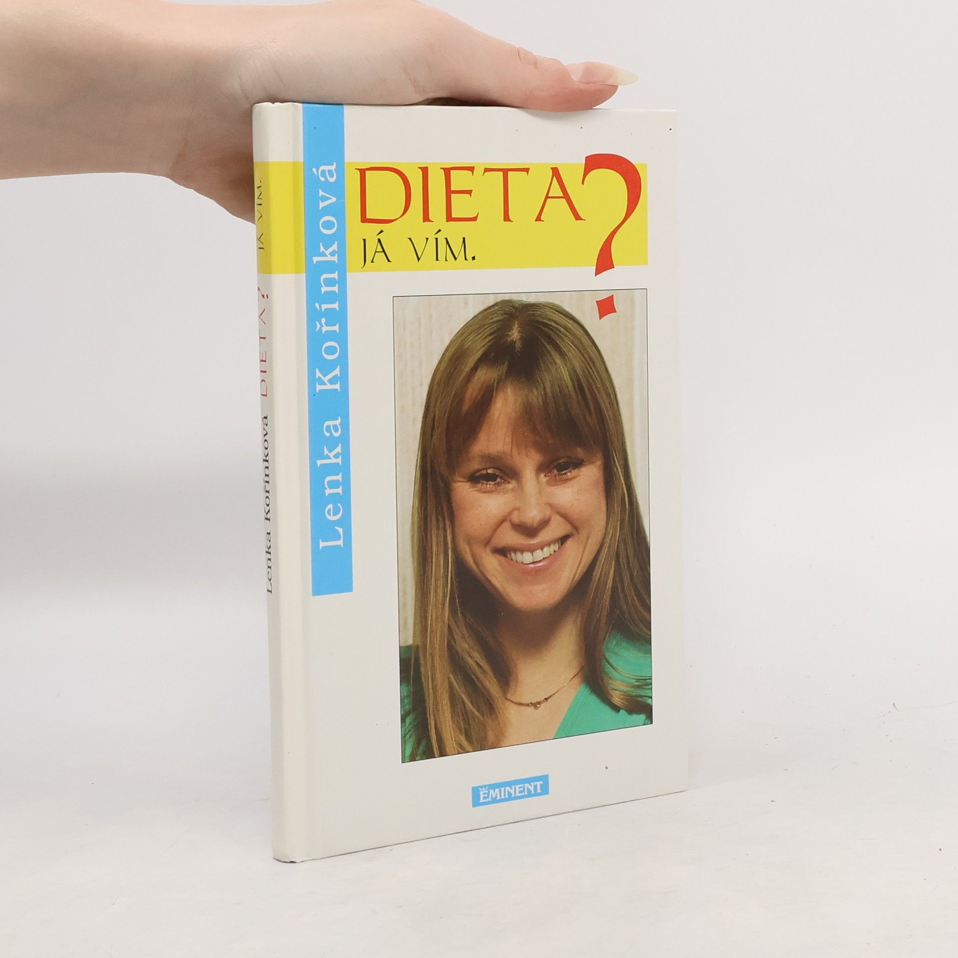 Lenka Kořínková Dieta? Já vím