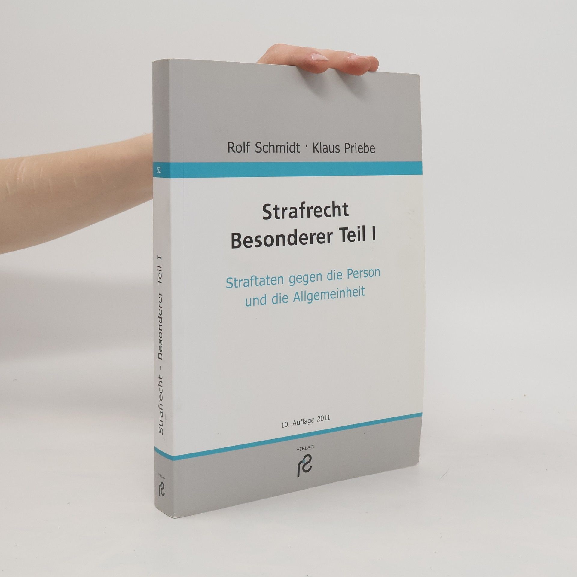 Rolf Schmidt-Eisenlohr Strafrecht - Besonderer Teil I