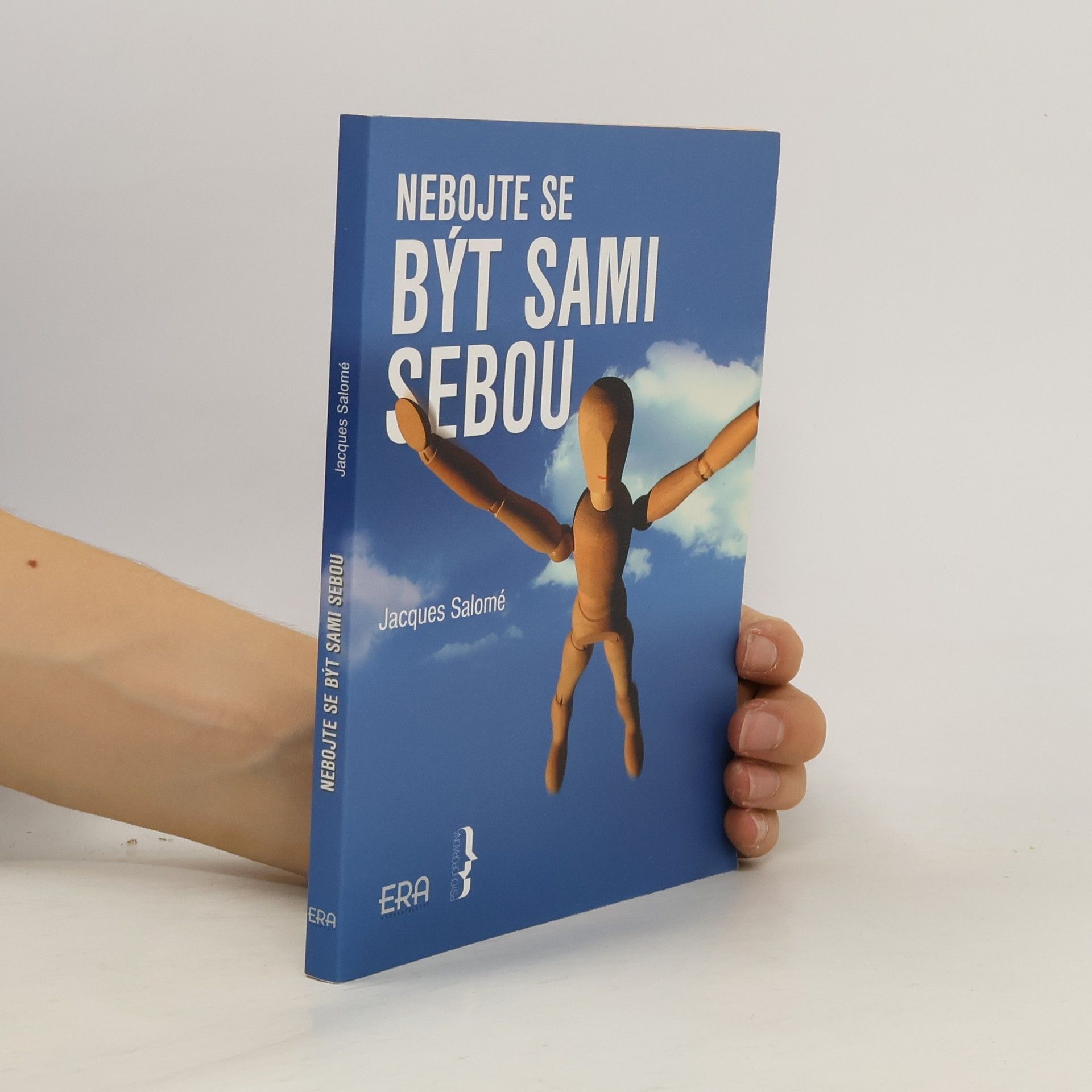 Jacques Salomé Nebojte se být sami sebou: Umění vnitřní komunikace