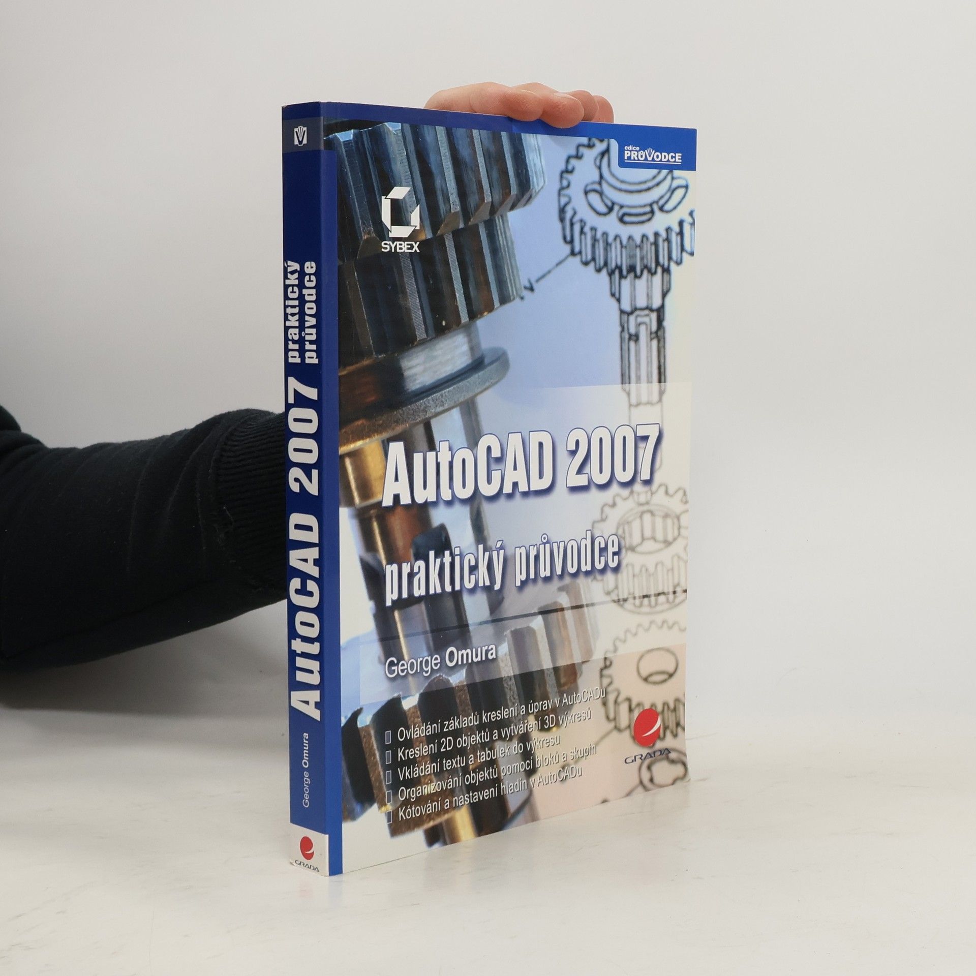 George Omura AutoCAD 2007 : praktický průvodce
