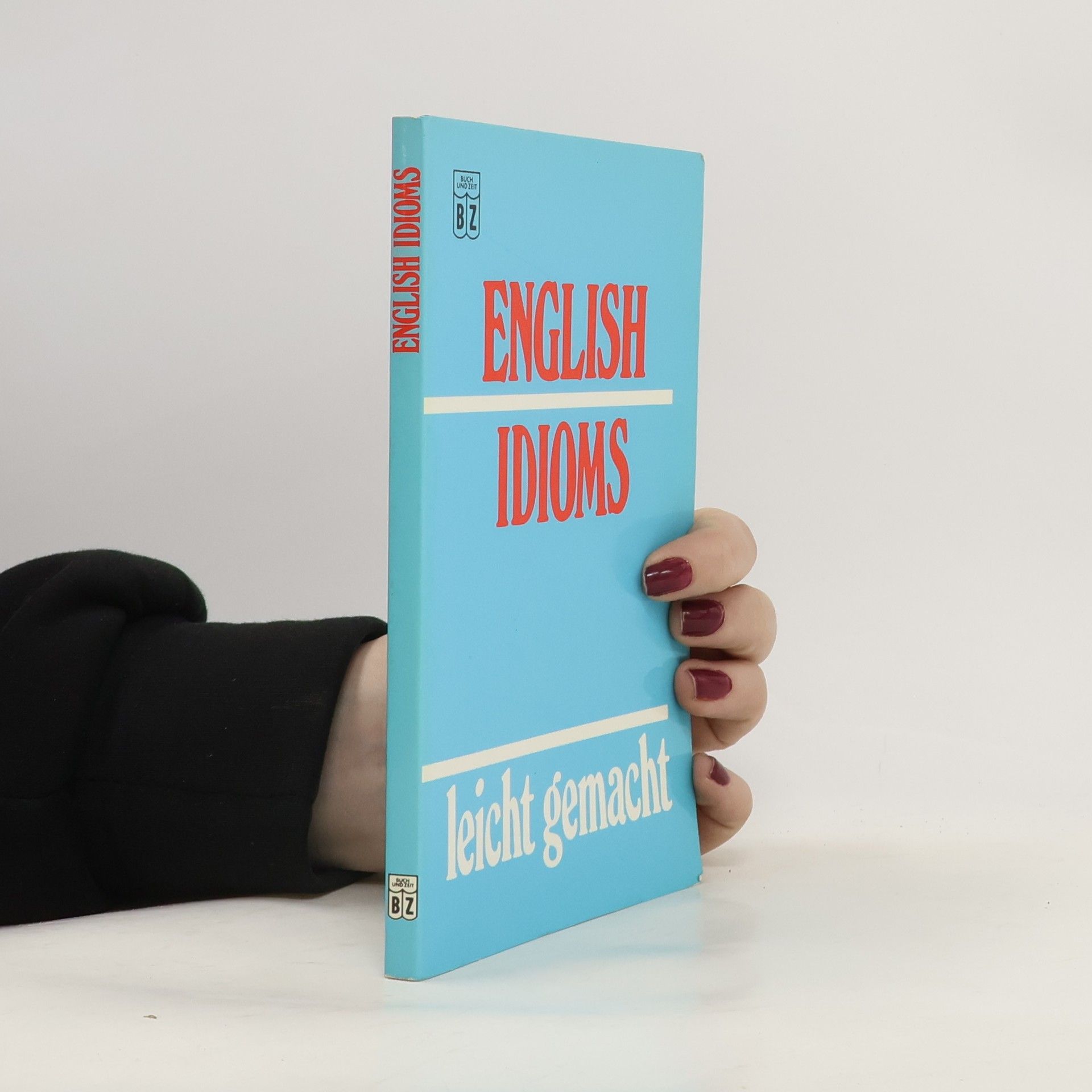 Various authors English idioms leicht gemacht