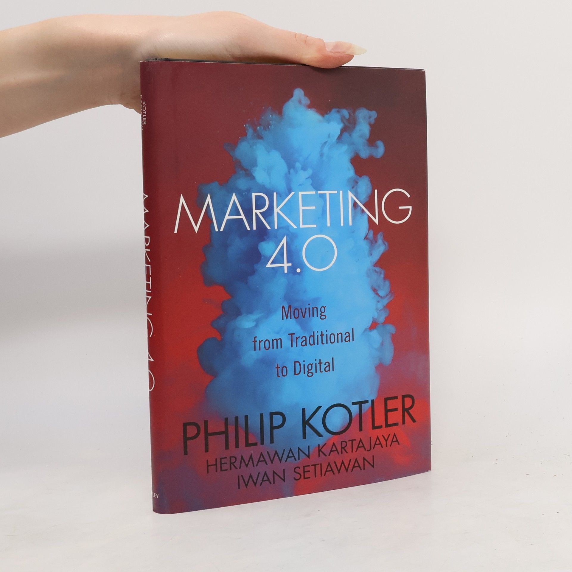 Philip Kotler Marketing 4.0 : moving from traditional to digital