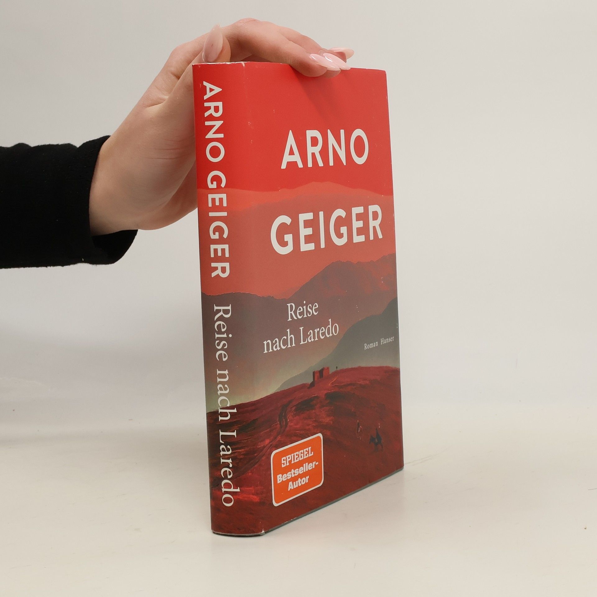 Arno Geiger Reise nach Laredo