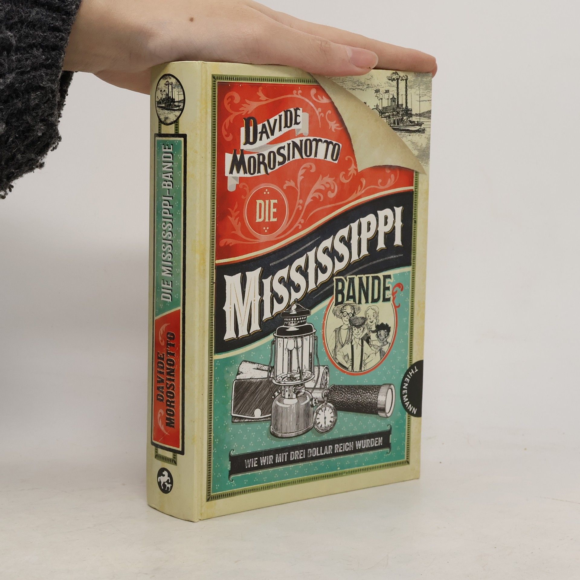 Davide Morosinotto Die Mississippi-Bande. Wie wir mit drei Dollar reich wurden