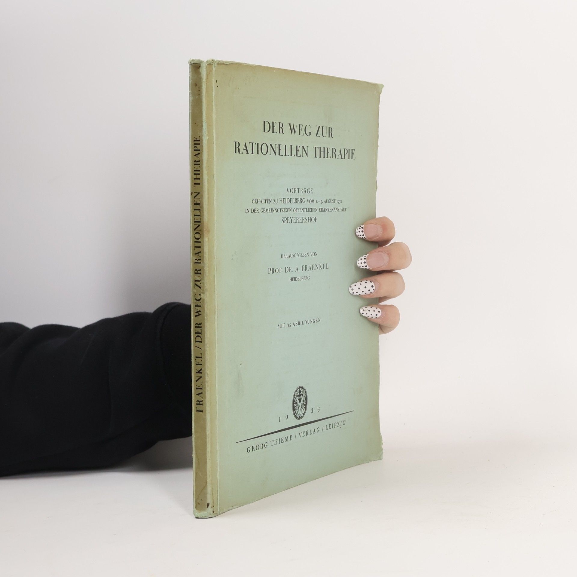 A. Fraenkel Der Weg zur rationellen Therapie