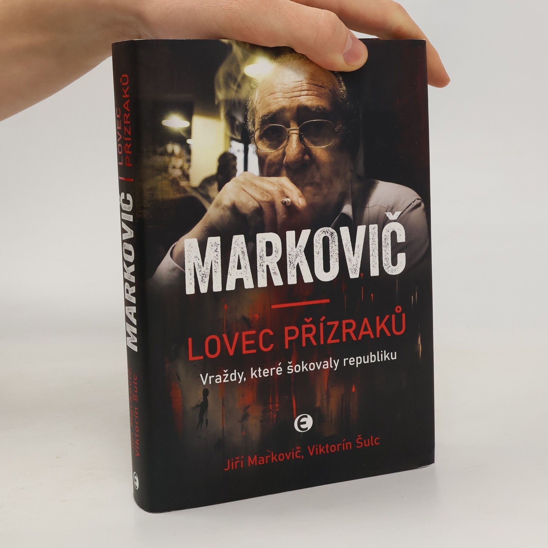 Viktorín Šulc Markovič : lovec přízraků : vraždy, které šokovaly republiku