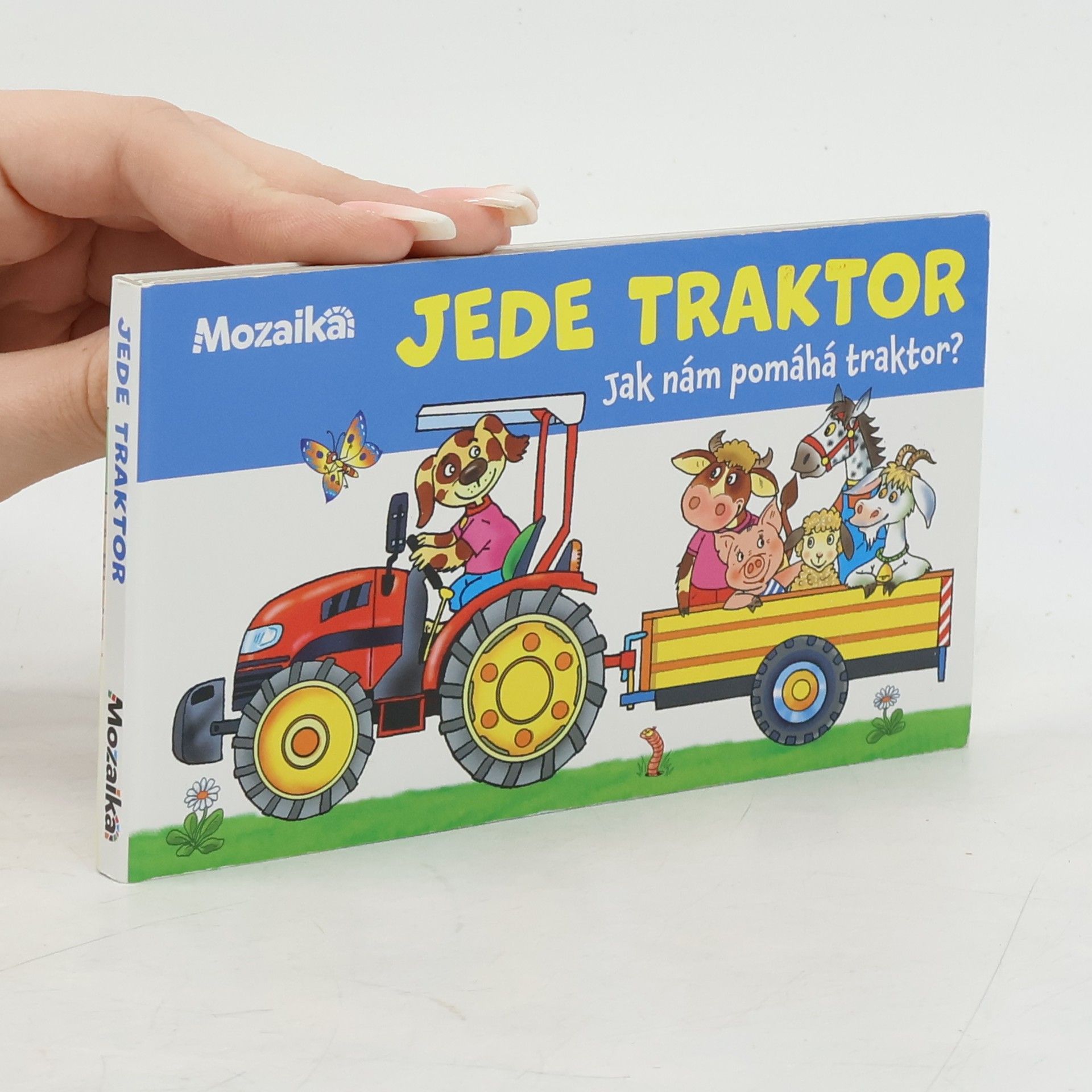Antonín Šplíchal Jede traktor : jak nám pomáhá traktor?