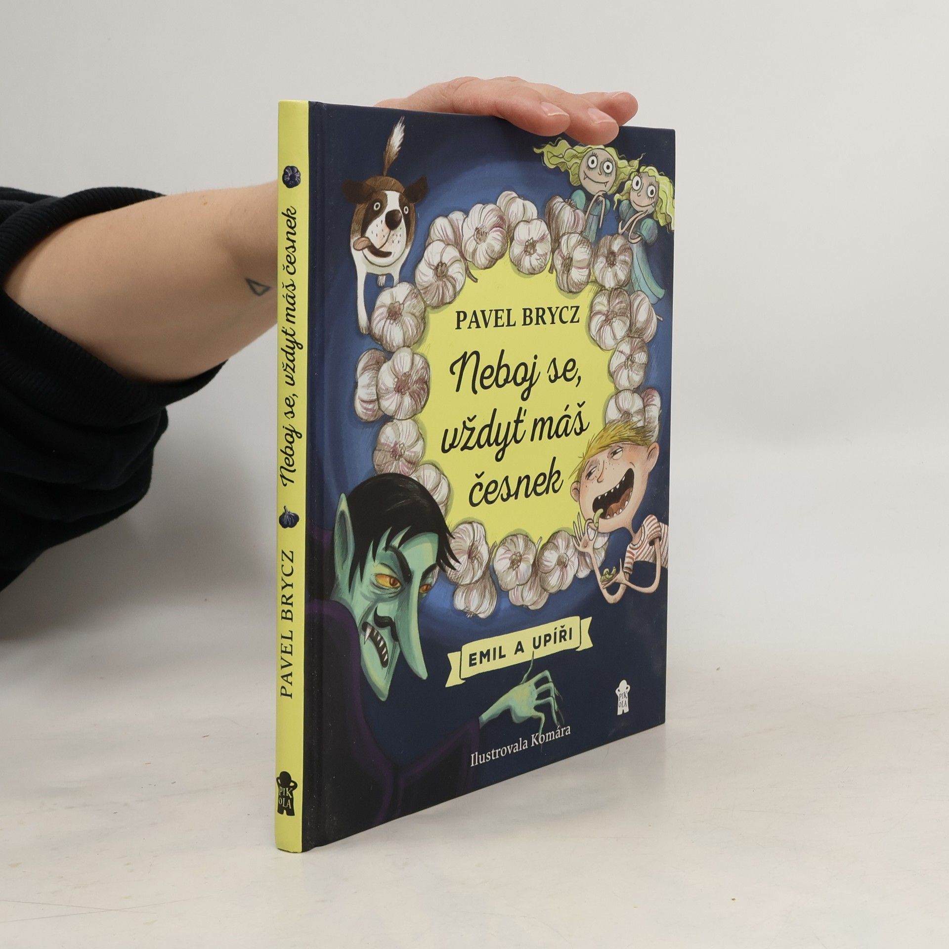 Pavel Brycz Neboj se, vždyť máš česnek