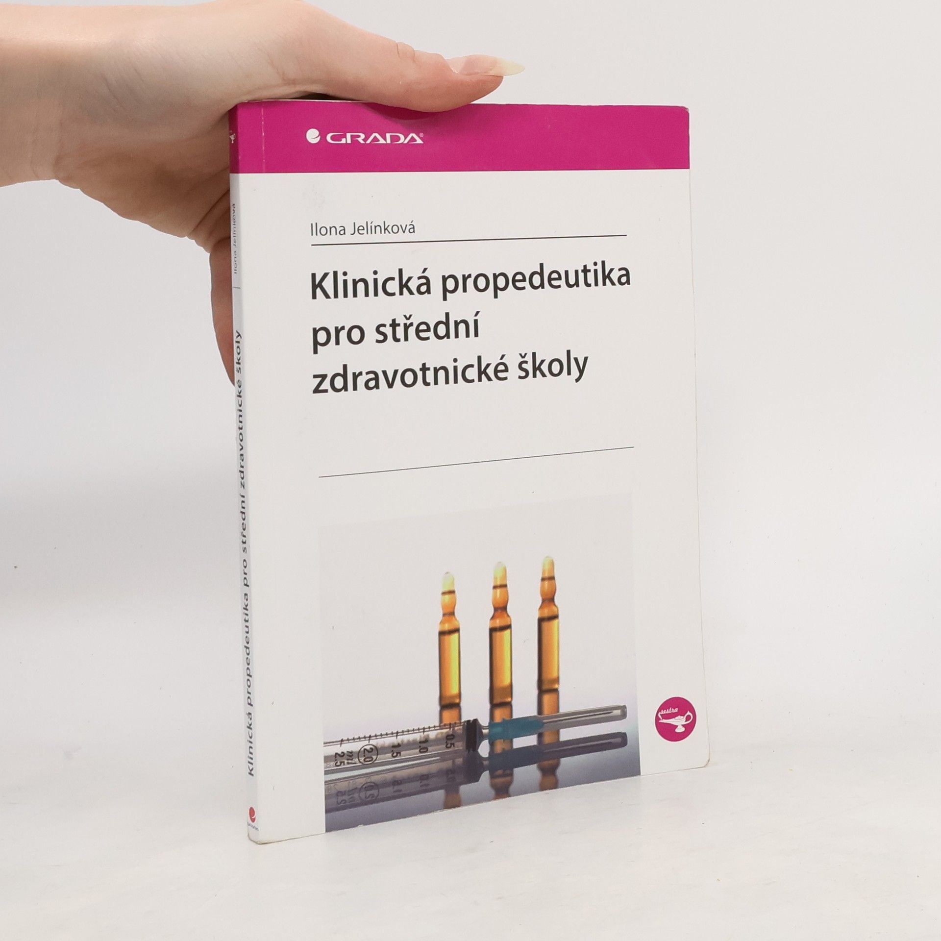 Ilona Jelínková Klinická propedeutika pro střední zdravotnické školy