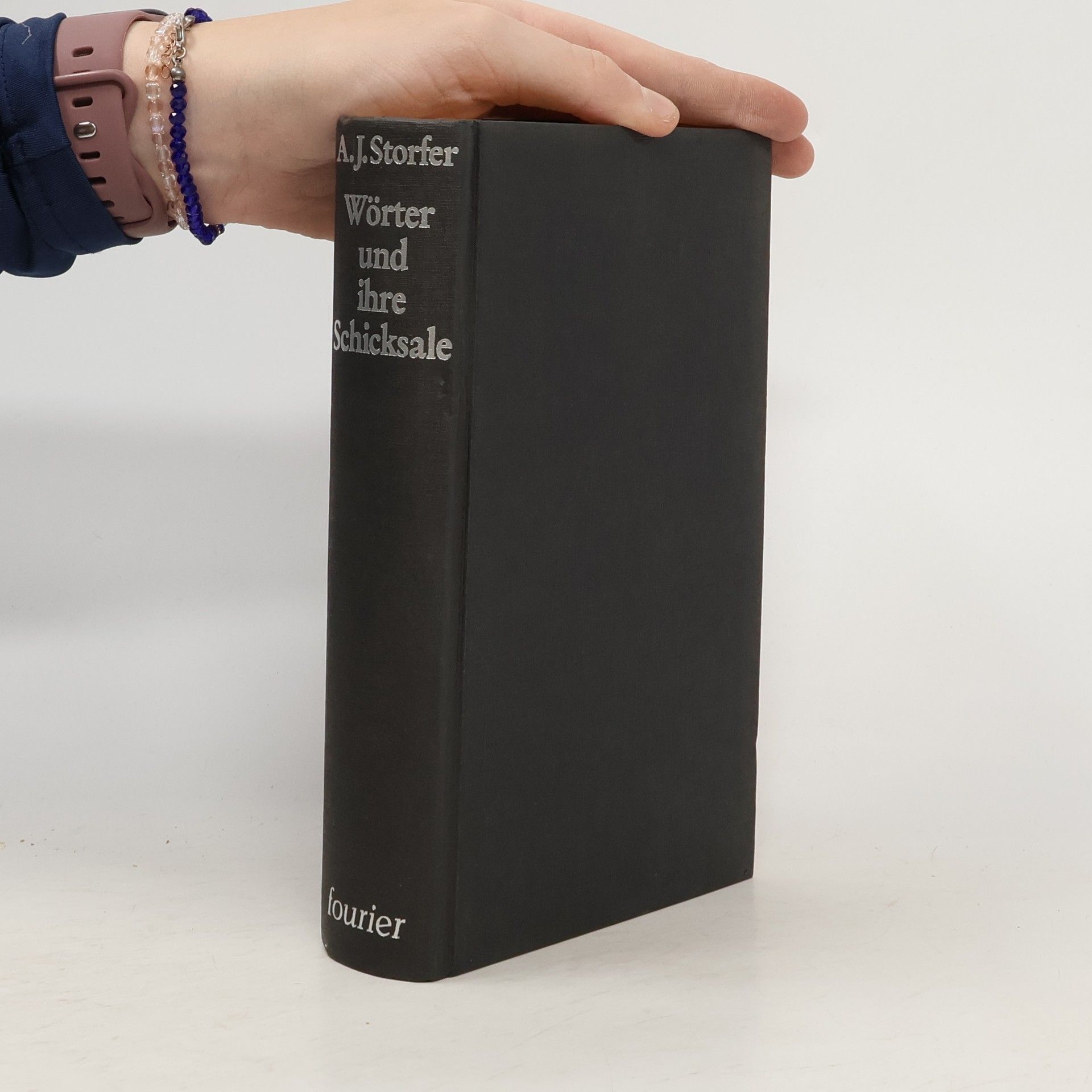 Adolf Josef Storfer Wörter und ihre Schicksale