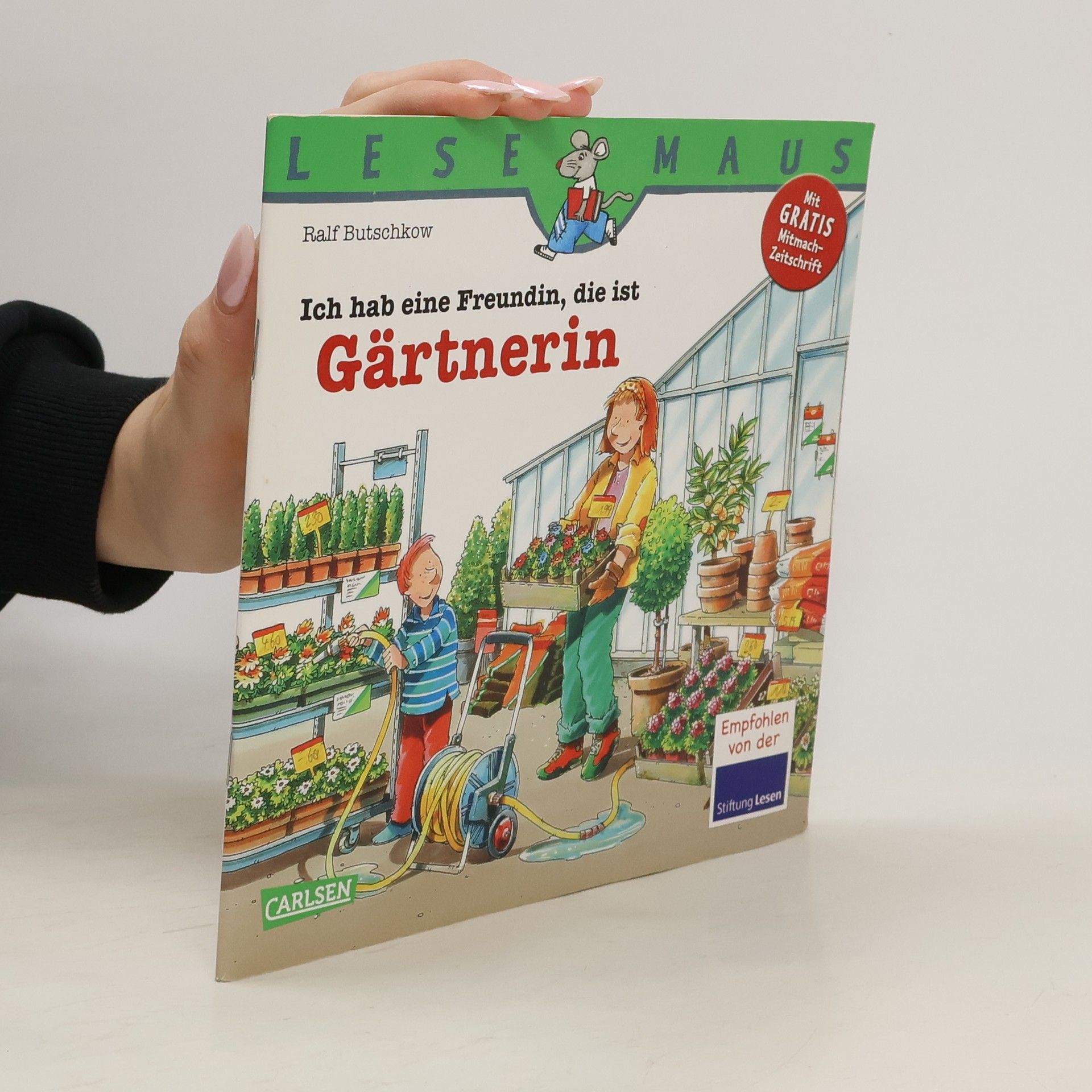 Ich hab eine Freundin, die ist Gärtnerin