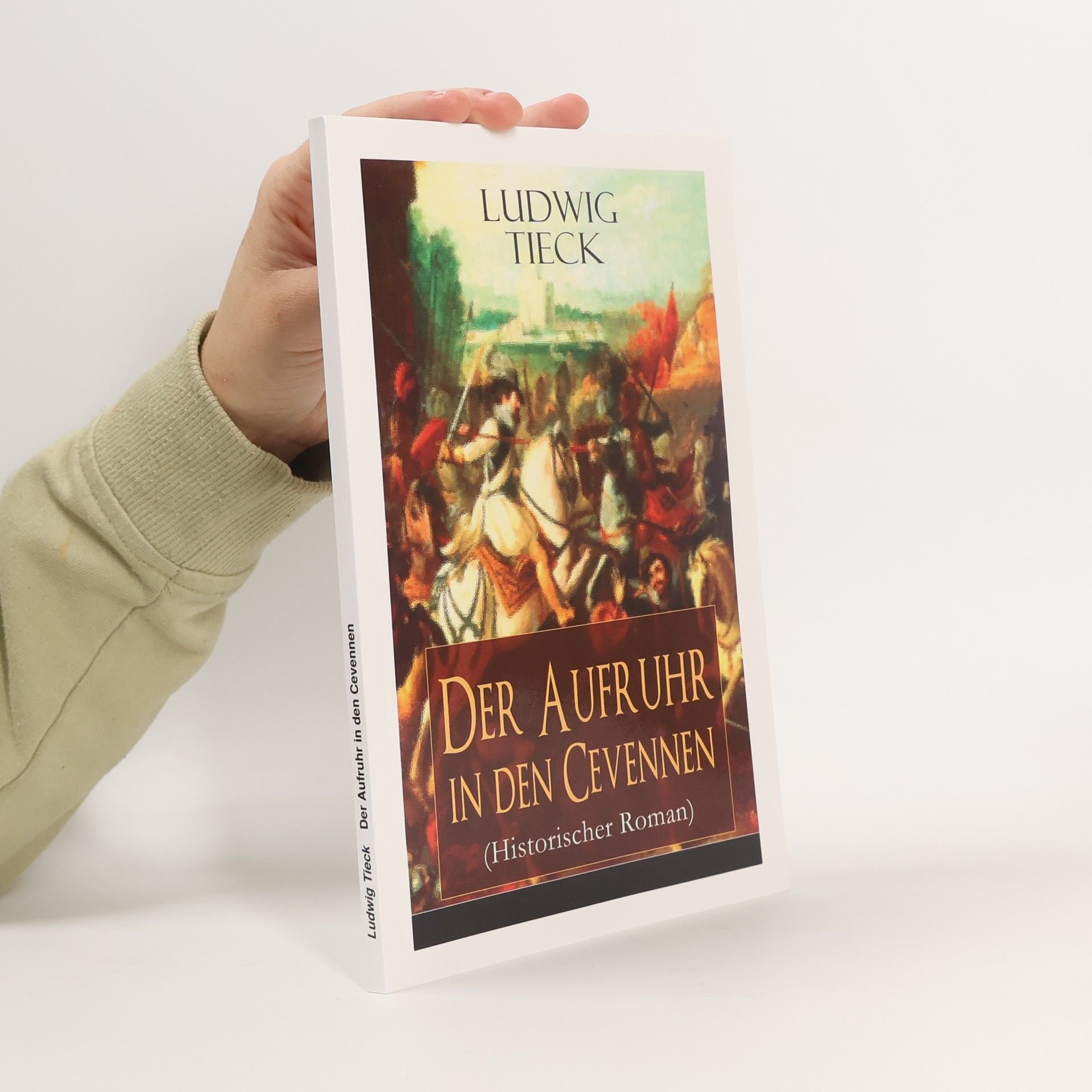 Ludwig Tieck Der Aufruhr in den Cevennen