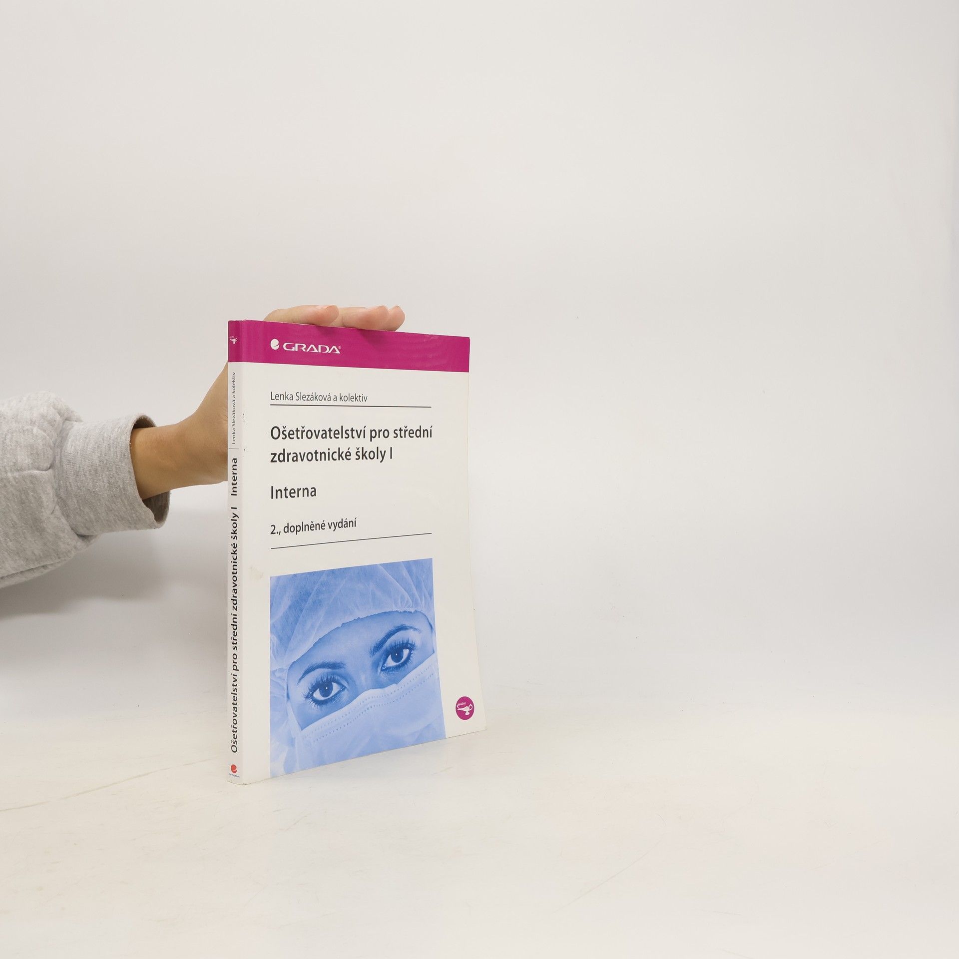 Eva Hejnarová Ošetřovatelství pro střední zdravotnické školy. I, Interna