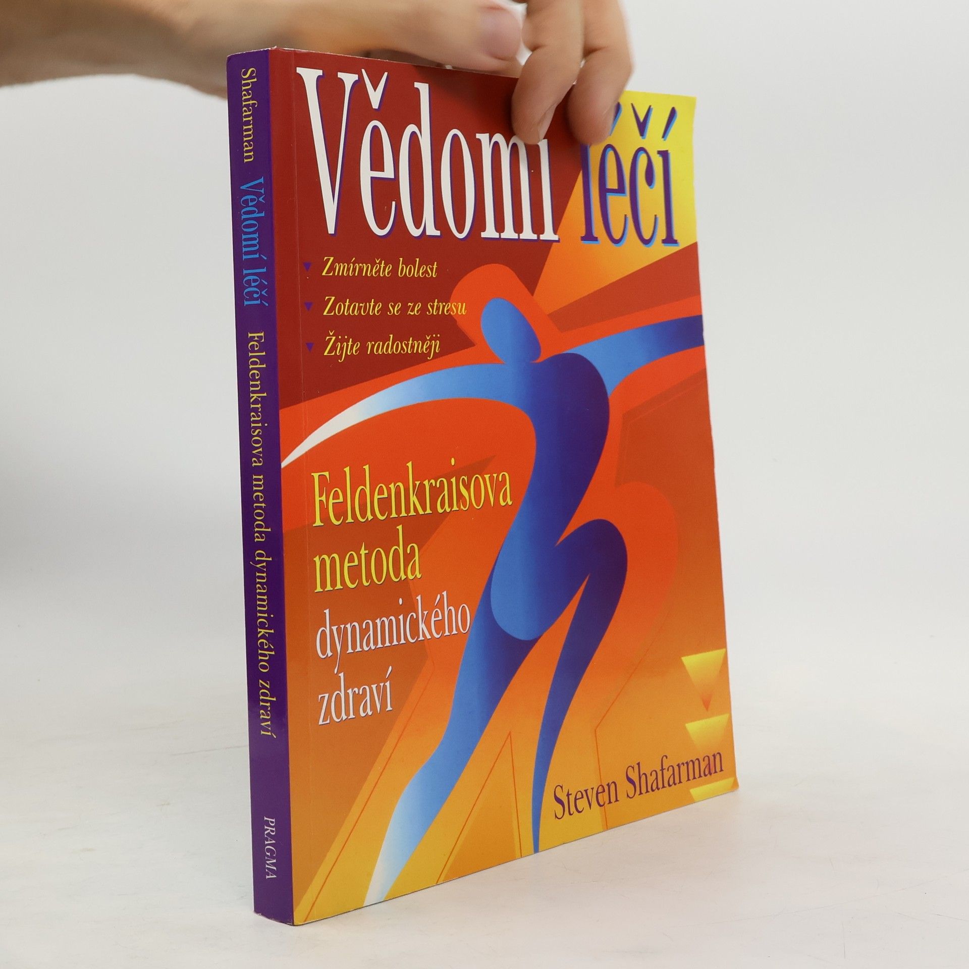 Vědomí léčí Feldenkraisova metoda dynamického zdraví