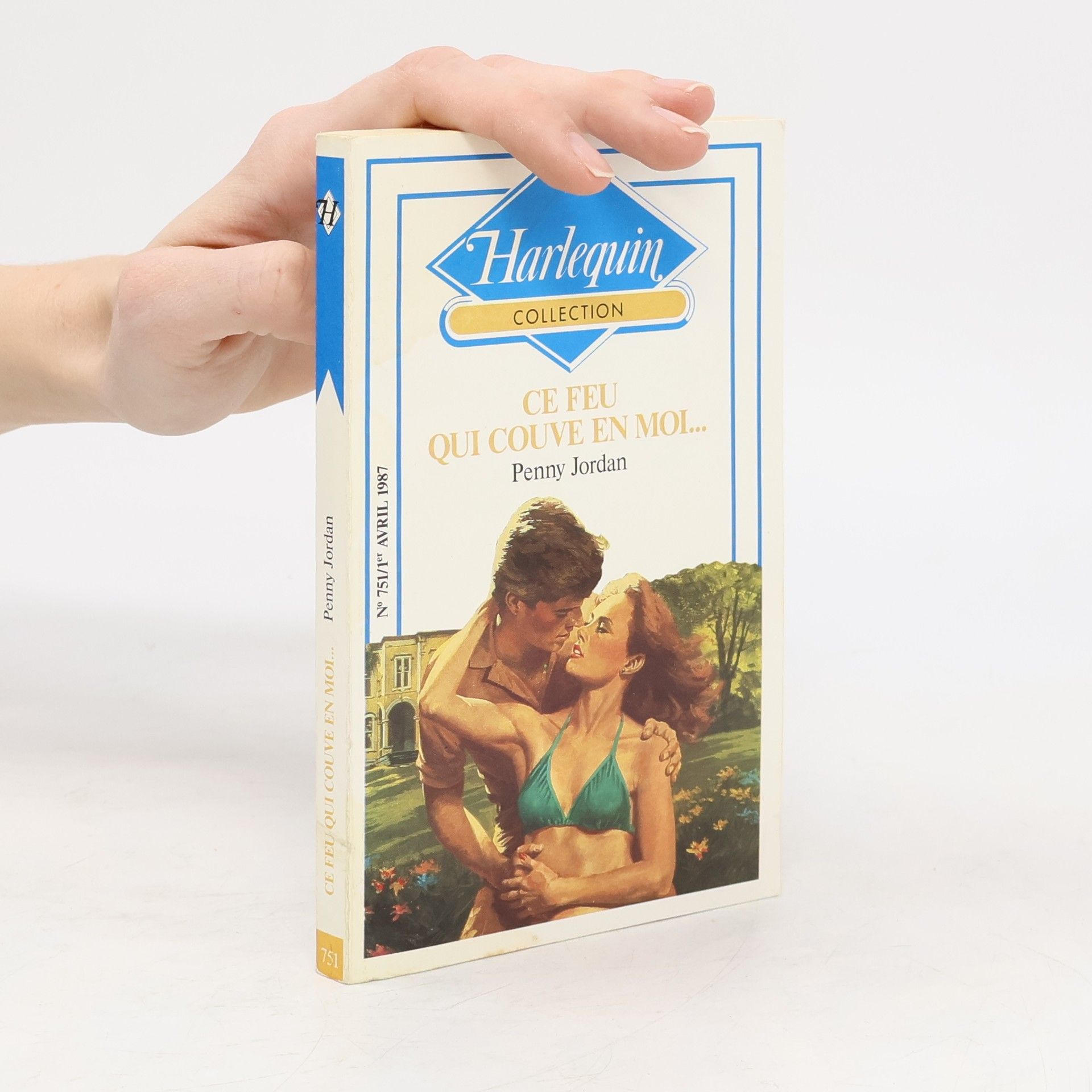 Penny Jordan Harlequin Collection - 751: Ce feu qui couve en moi