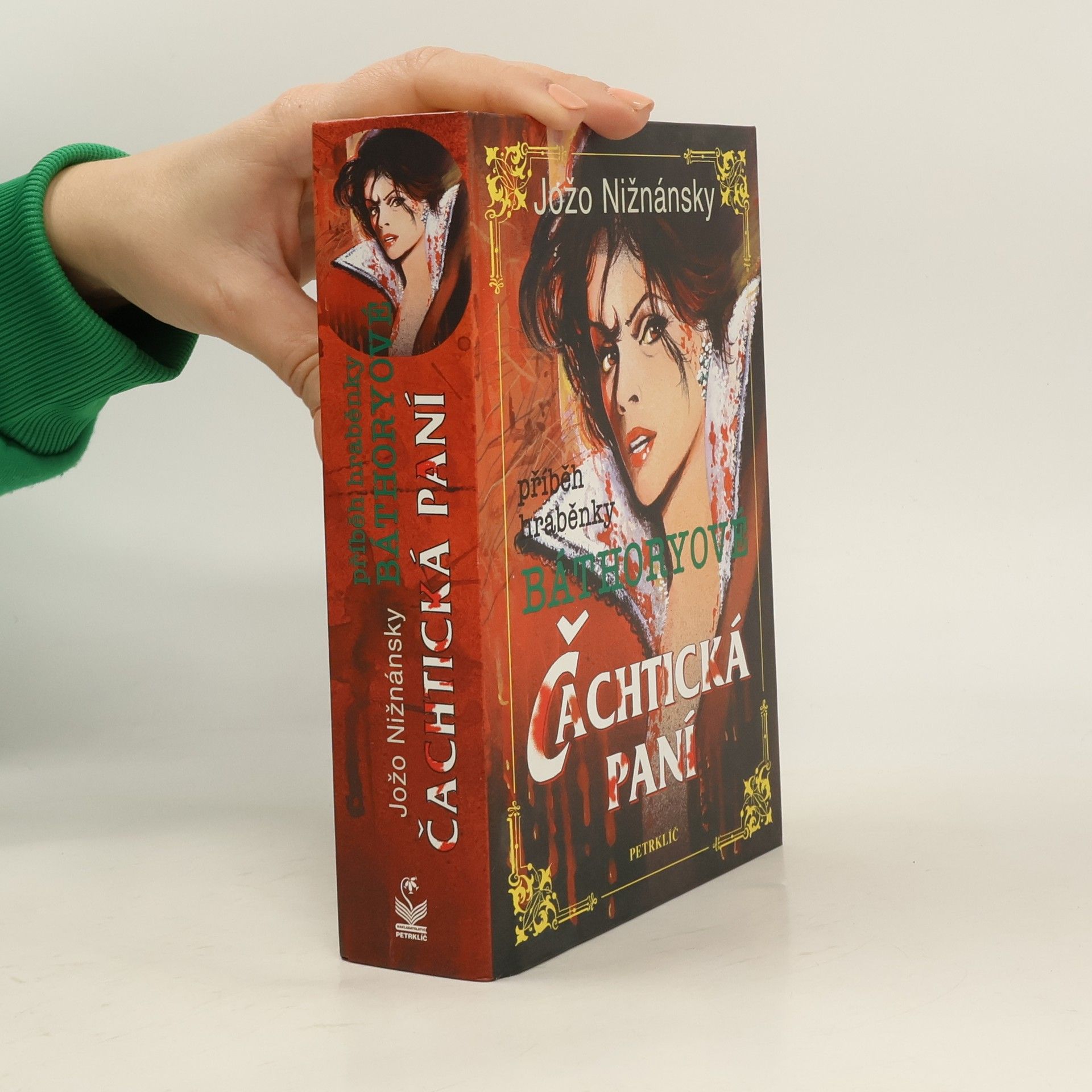 Jožo Nižnánsky Čachtická paní. Příběh hraběnky Báthoryové