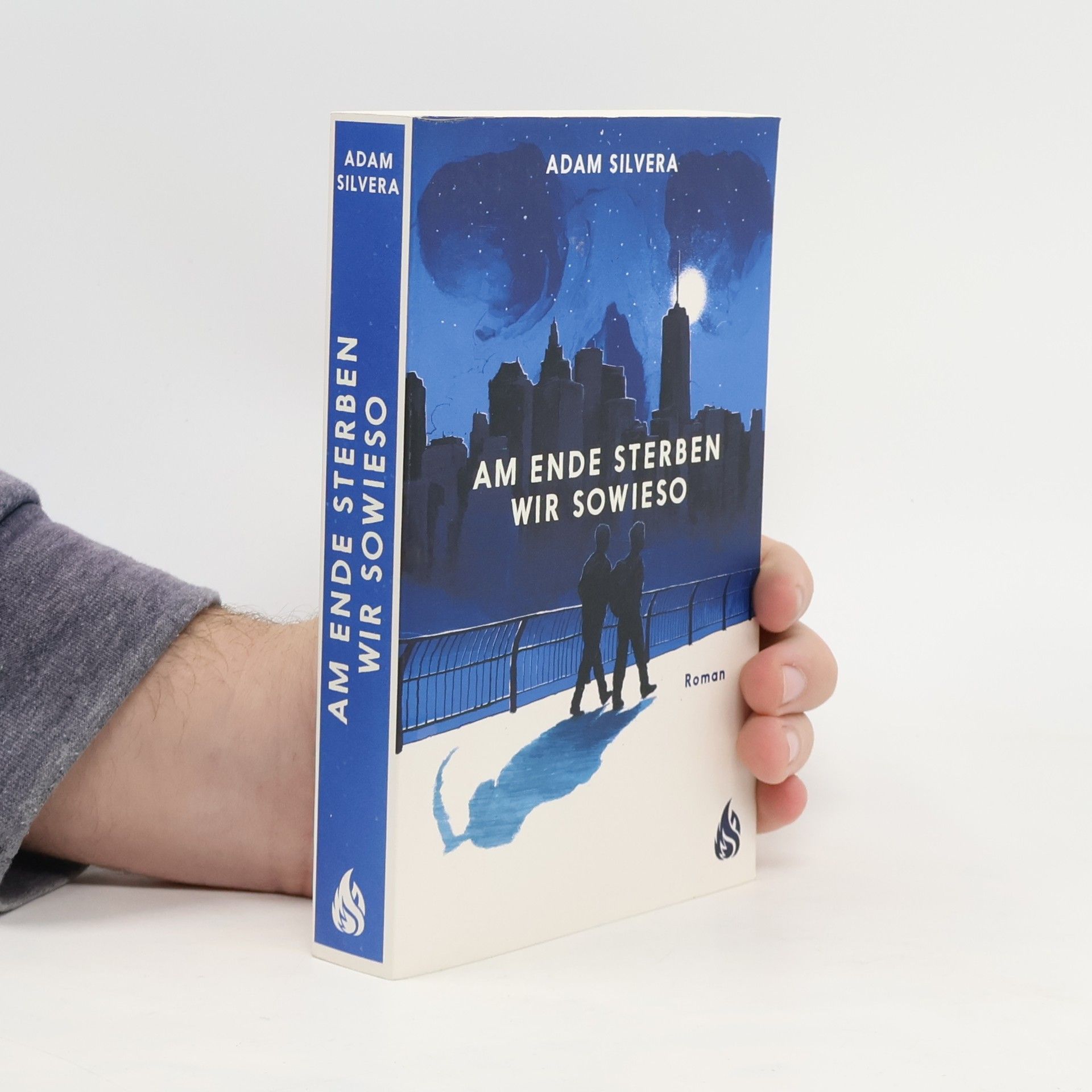 Adam Silvera Am Ende sterben wir sowieso