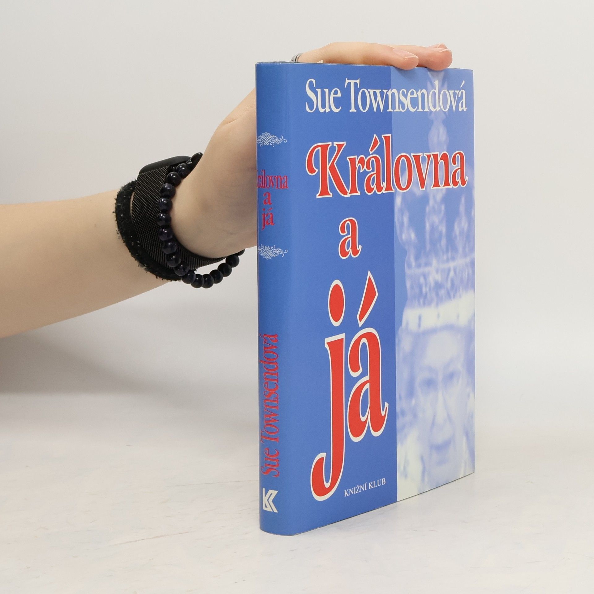 Sue Townsend Královna a já