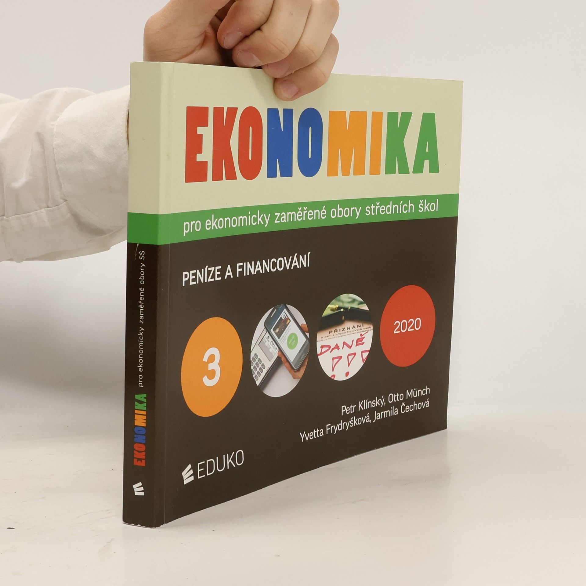 Autores varios Ekonomika pro ekonomicky zaměřené obory středních škol 3. Peníze a financování