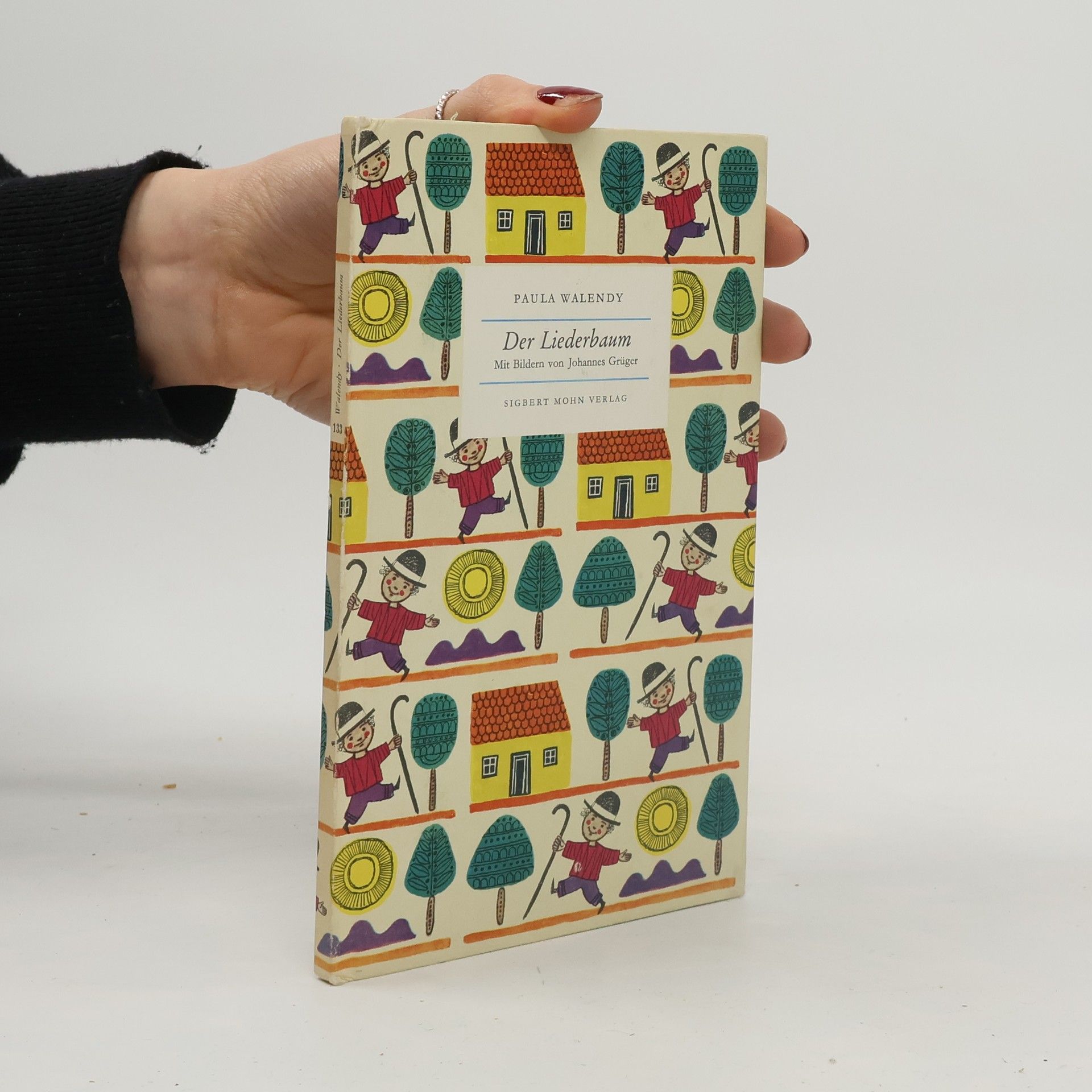 Paula Walendy  Der Liederbaum Mit Bildern von Johannes Grüger