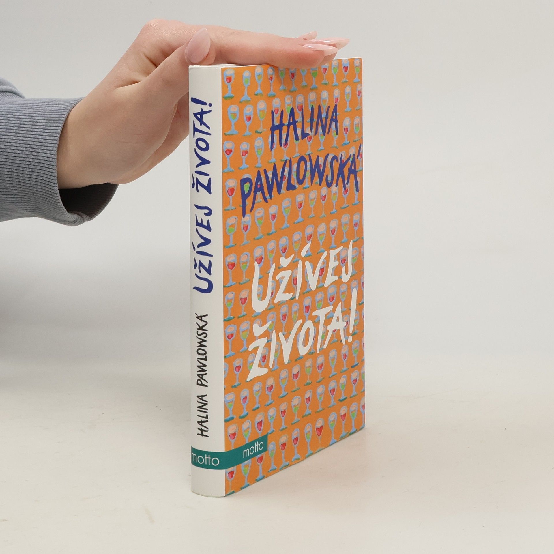 Halina Pawlowská Užívej života!