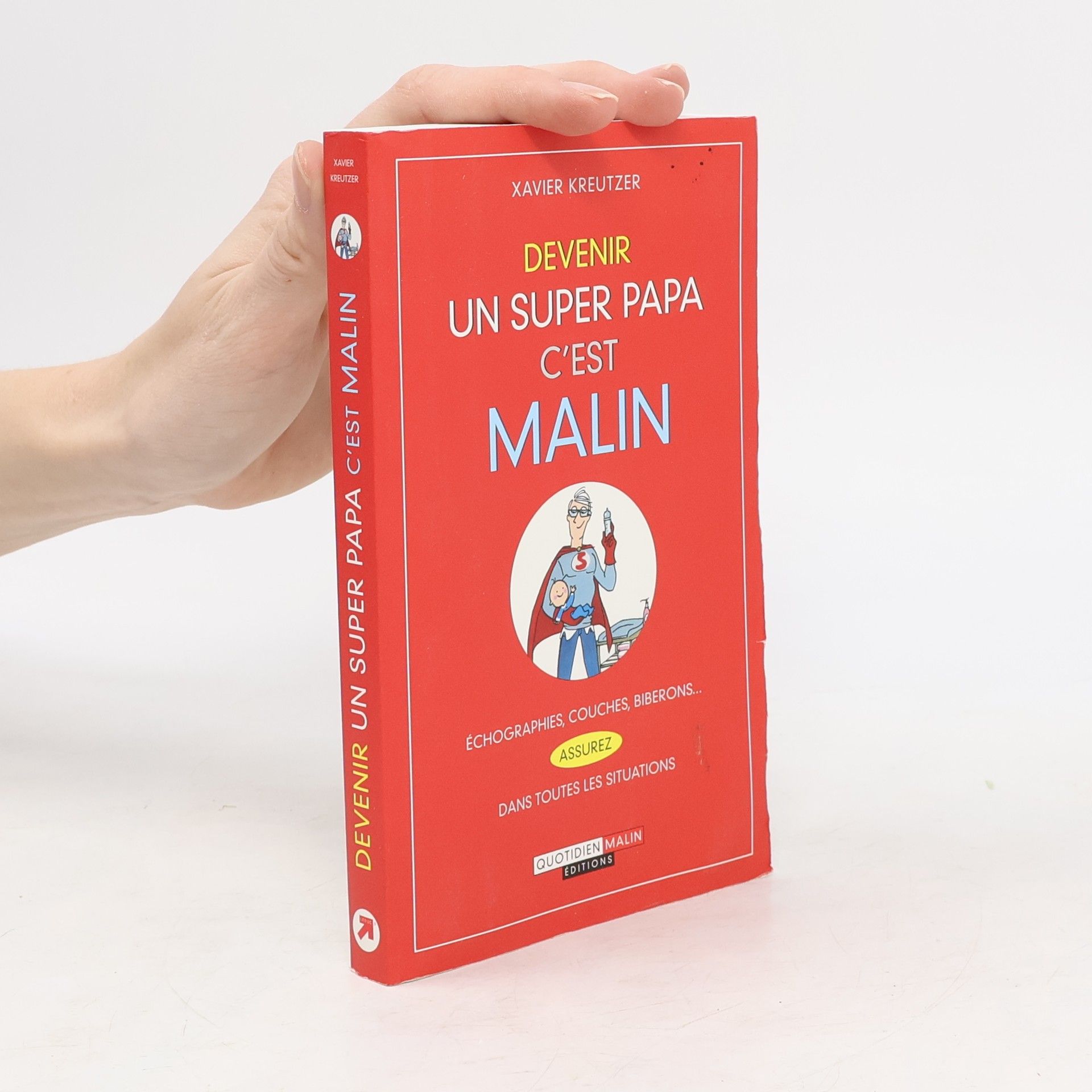 Xavier Kreutzer Devenir un super papa