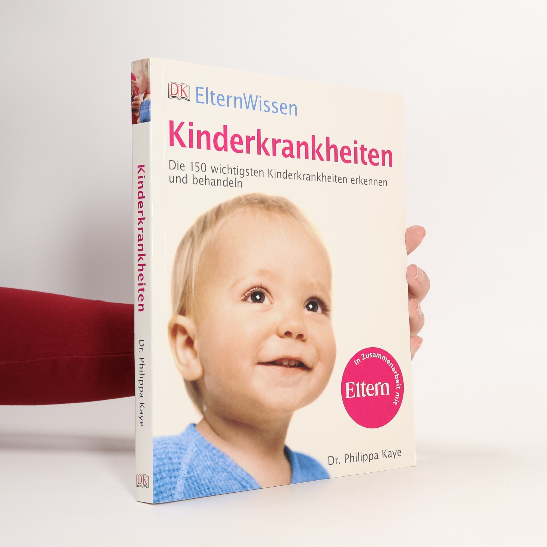 Kinderkrankheiten: Die 150 wichtigsten Kinderkrankheiten erkennen und behandeln