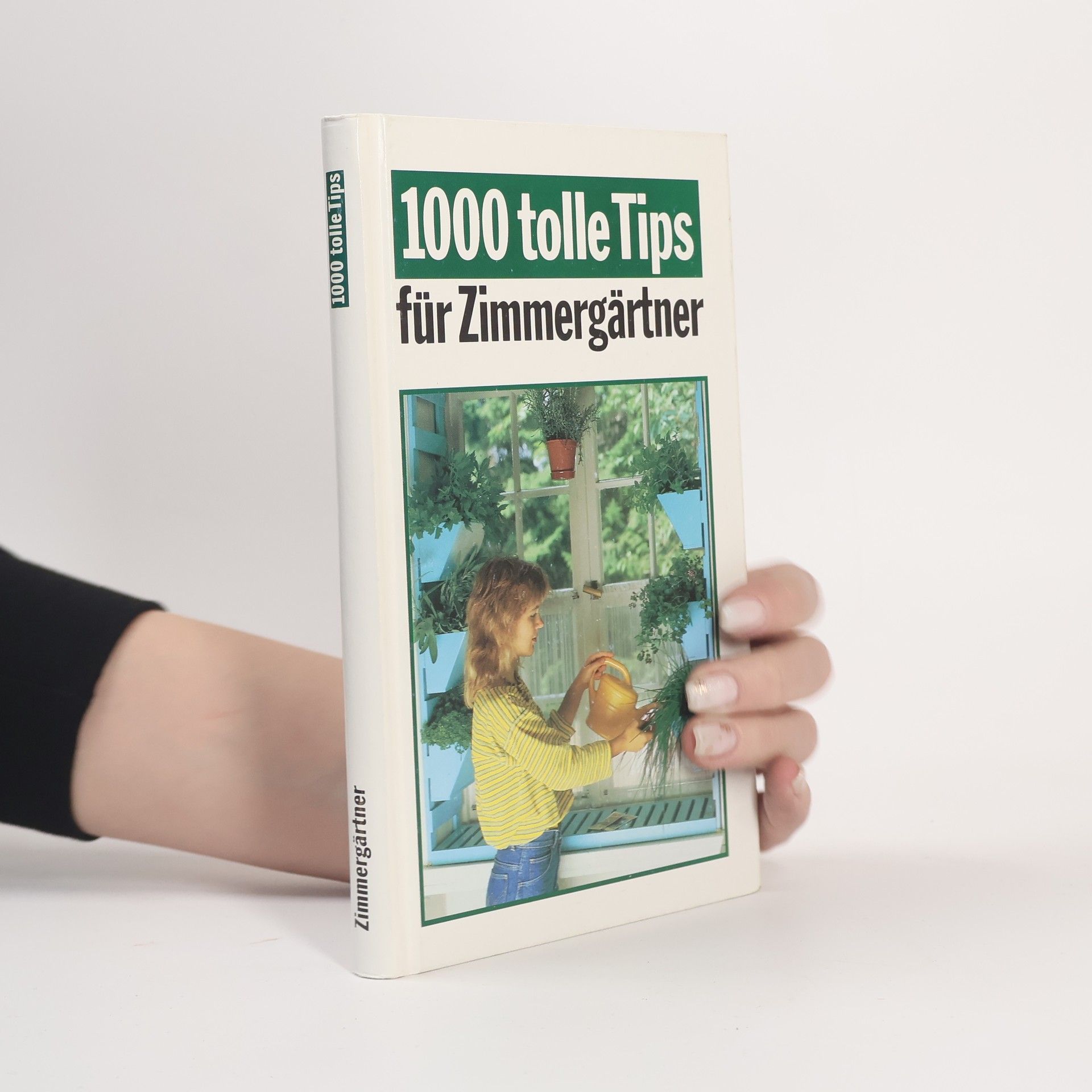 Autorenkollektiv 1000 tolle Tips für Zimmergärtner