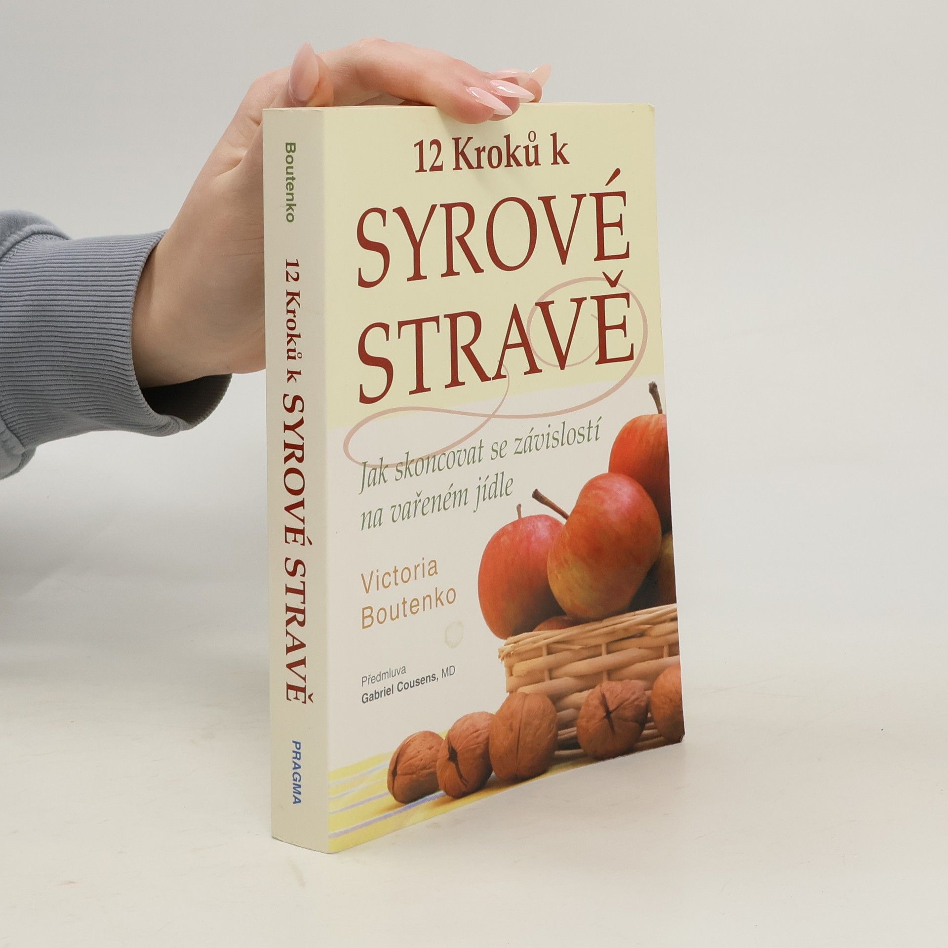 Victoria Boutenko 12 kroků k syrové stravě : jak skoncovat se závislostí na vařeném jídle