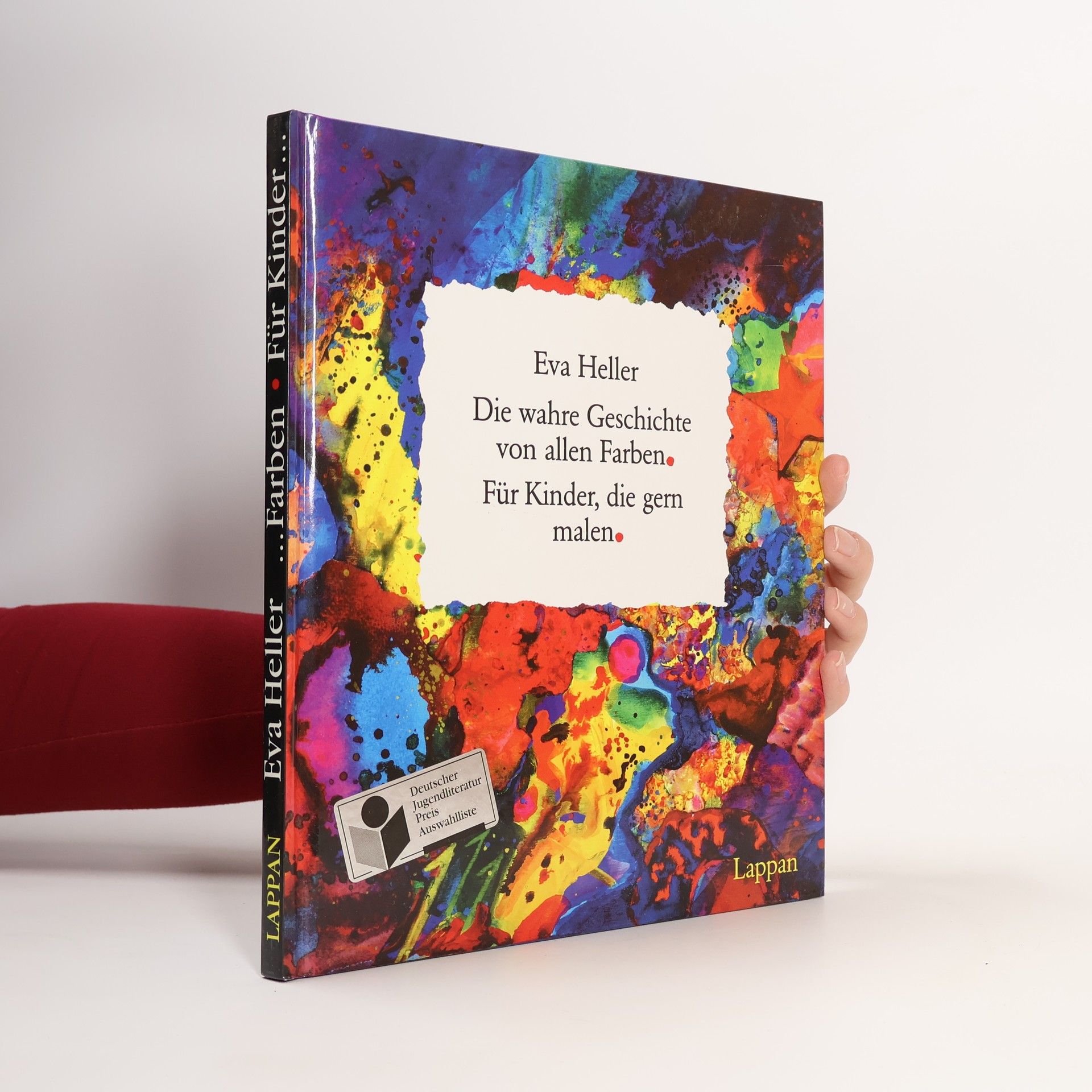 Eva Heller-Karneth Die wahre Geschichte von allen Farben