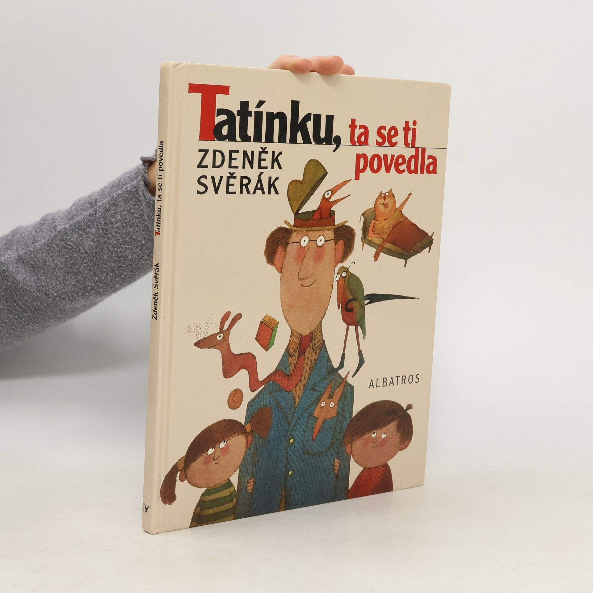 Zdeněk Svěrák Tatínku, ta se ti povedla