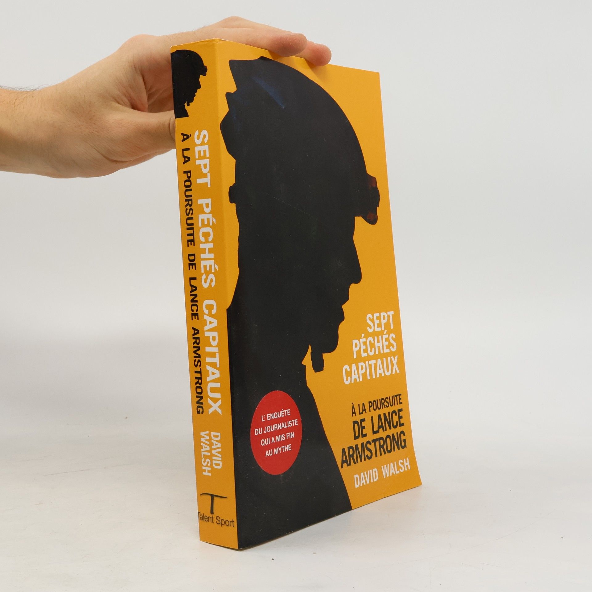 David Allen Walsh Sept péchés capitaux à la poursuite de Lance Armstrong