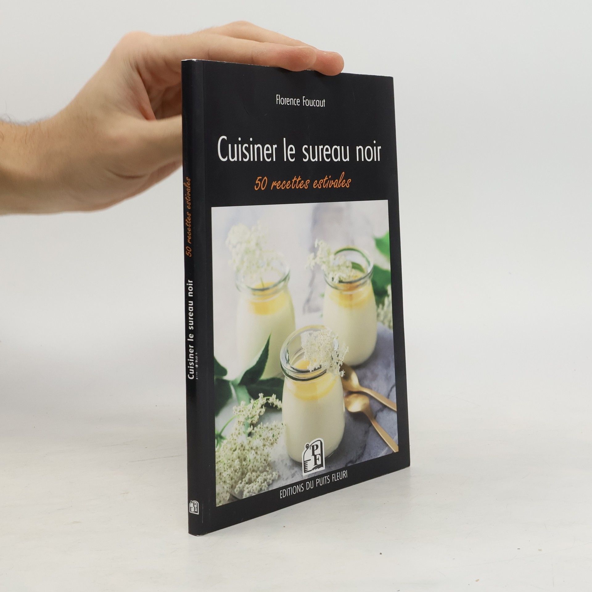 Florence Foucaut Cuisiner le sureau noir