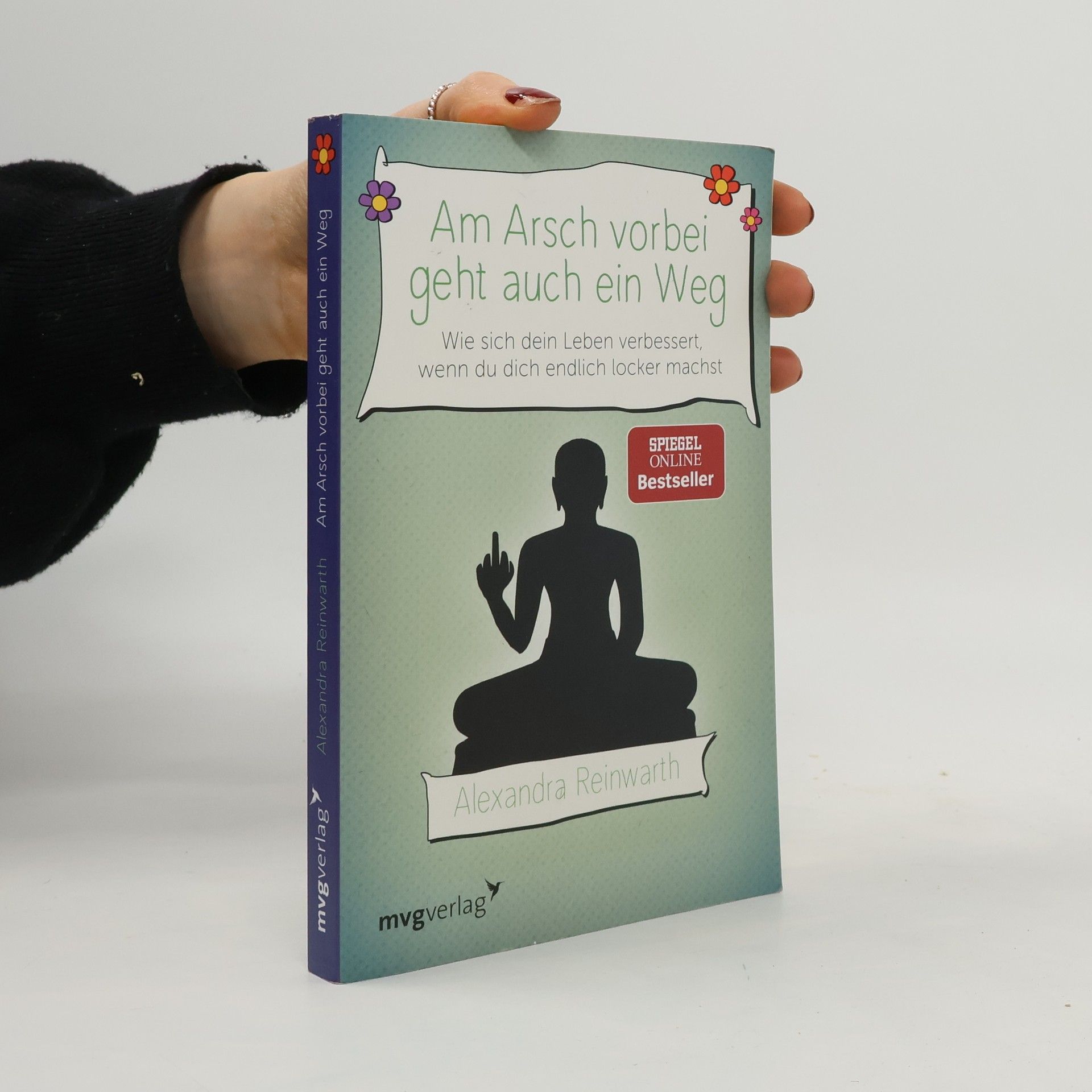 Alexandra Reinwarth Am Arsch vorbei geht auch ein Weg