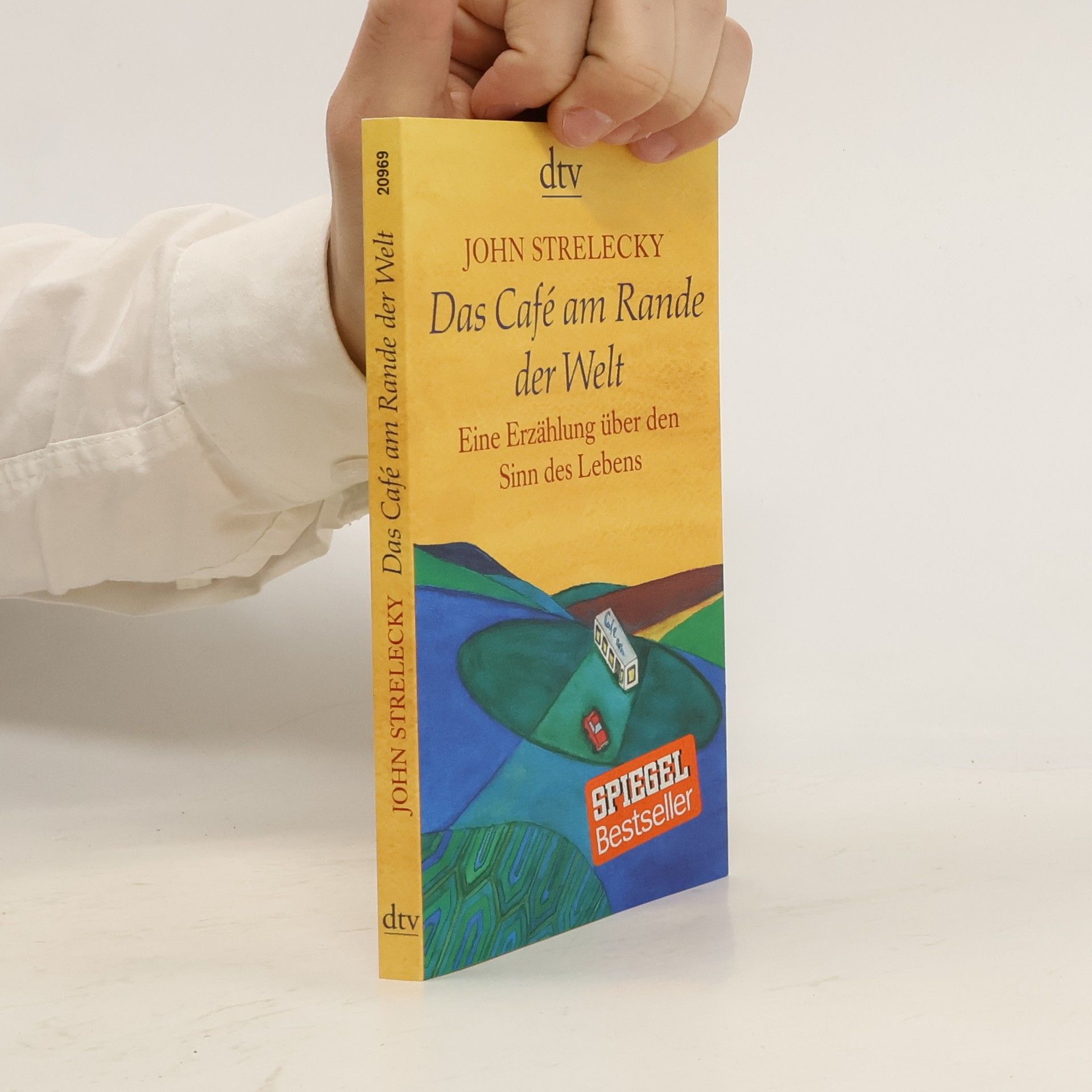 John P. Strelecky Das Café am Rande der Welt