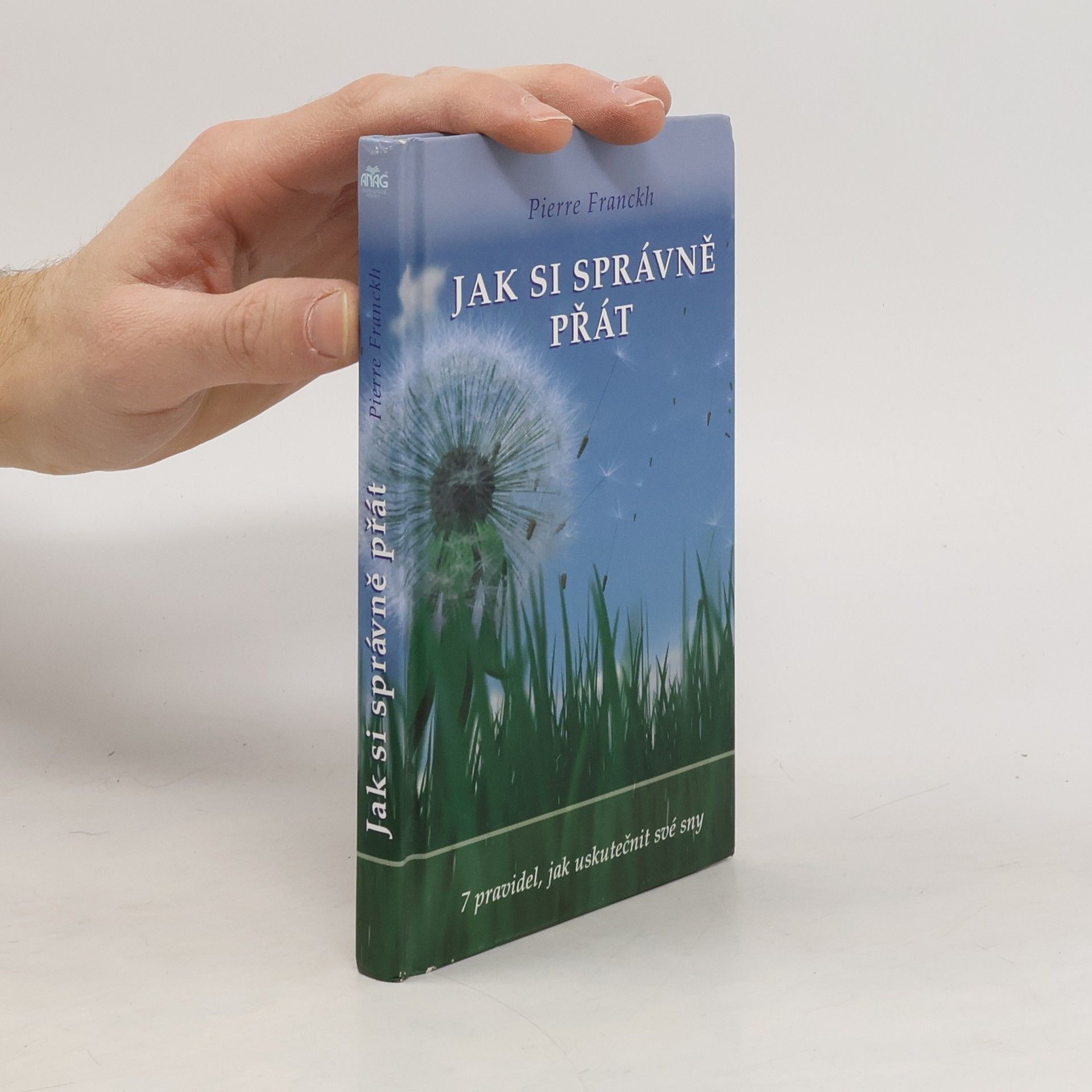 Pierre Franckh Jak si správně přát