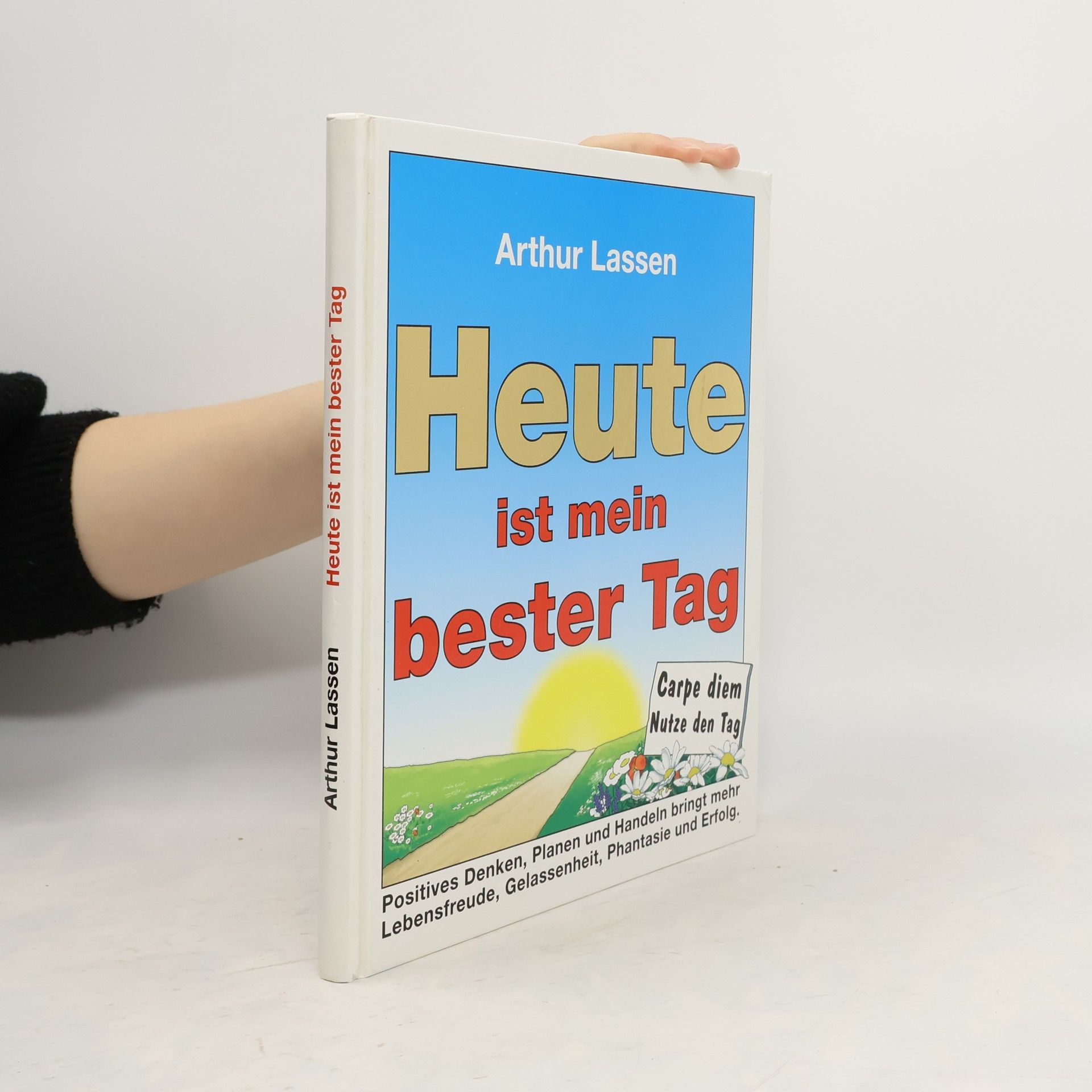 Arthur Lasse Heute ist mein bester Tag