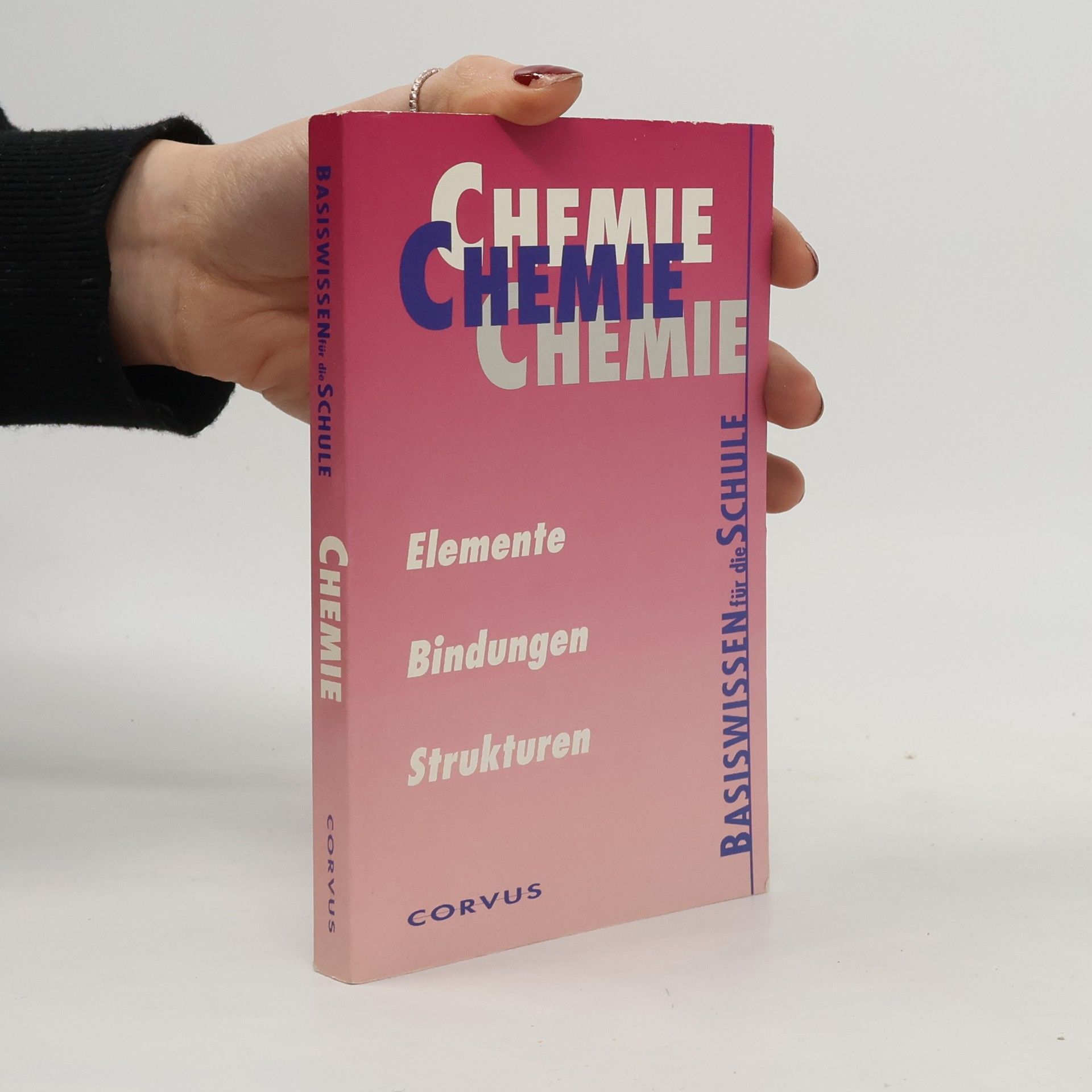 Autorenkollektiv Basiswissen für die Schule. Chemie. Elemente, Bindungen, Strukturen