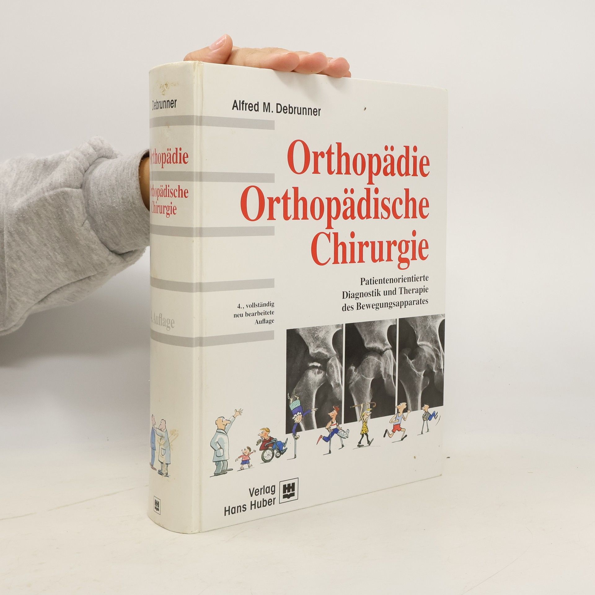 Alfred M. Debrunner Orthopädie. Orthopädische Chirurgie