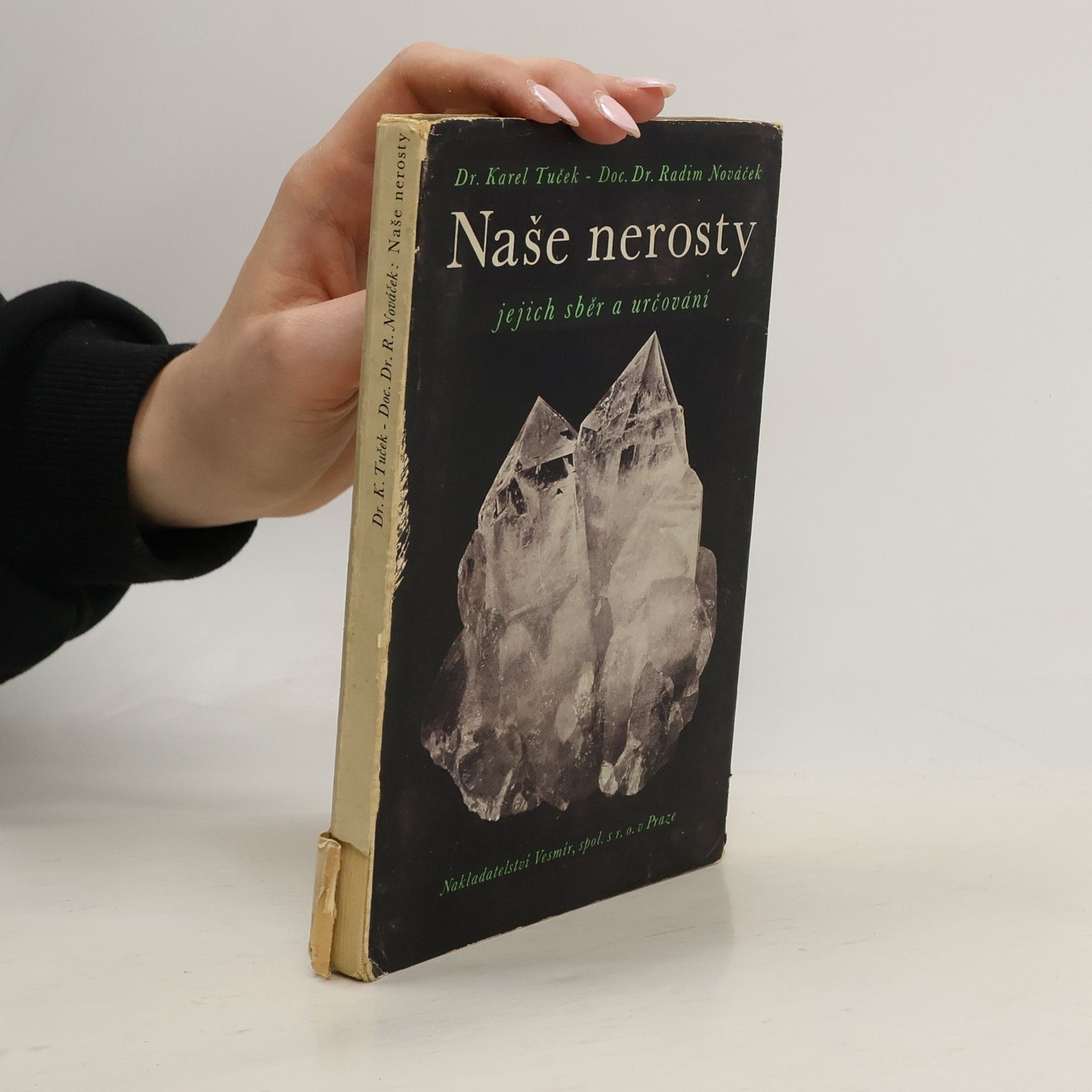 Naše nerosty. Jejich sběr a určování