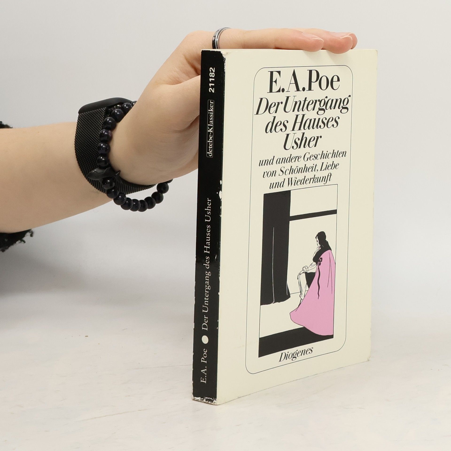 Edgar Allan Poe Der Untergang des Hauses Usher und andere Geschichten von Schönheit, Liebe und Wiederkunft