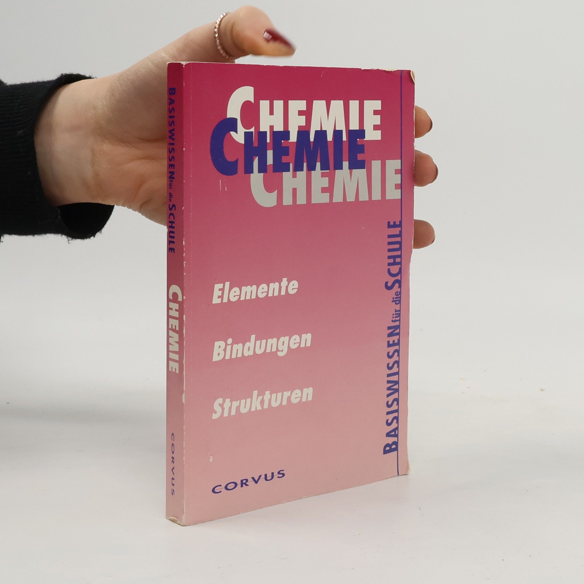 kolektiv Basiswissen für die Schule. Chemie. Elemente, Bindungen, Strukturen