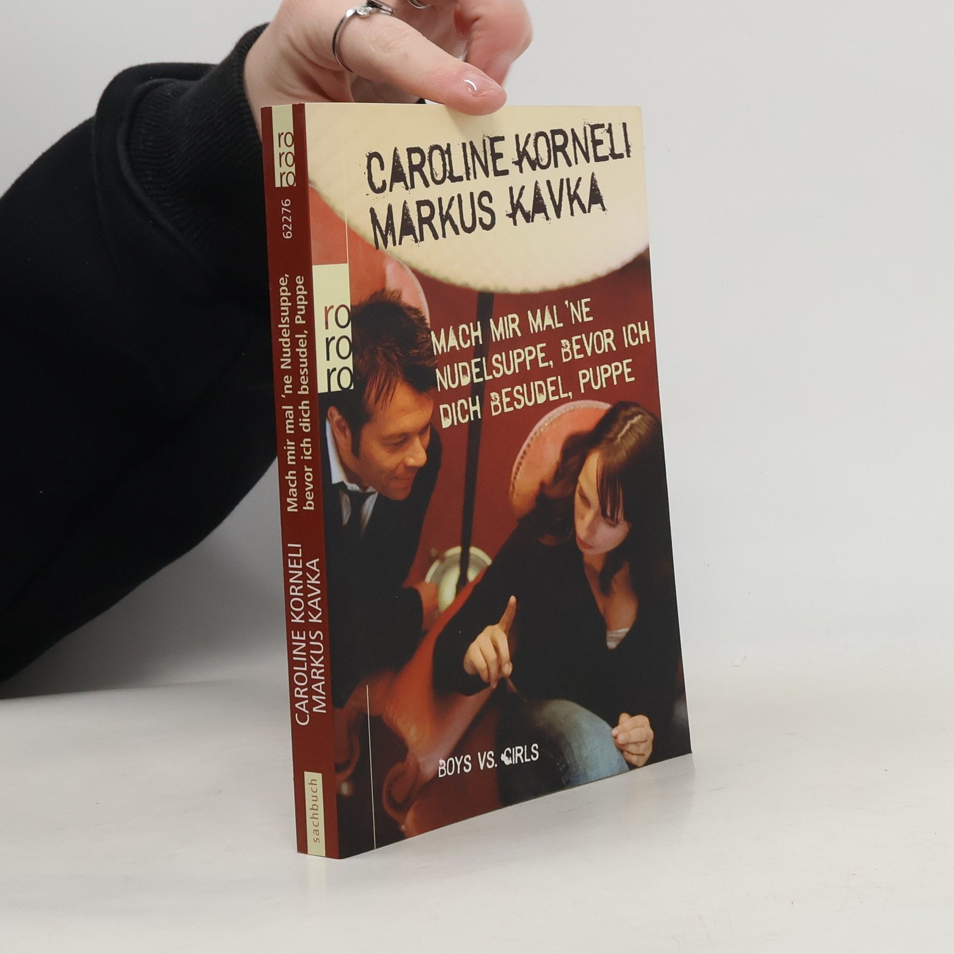 Mach mir mal 'ne Nudelsuppe, bevor ich dich besudel, Puppe!