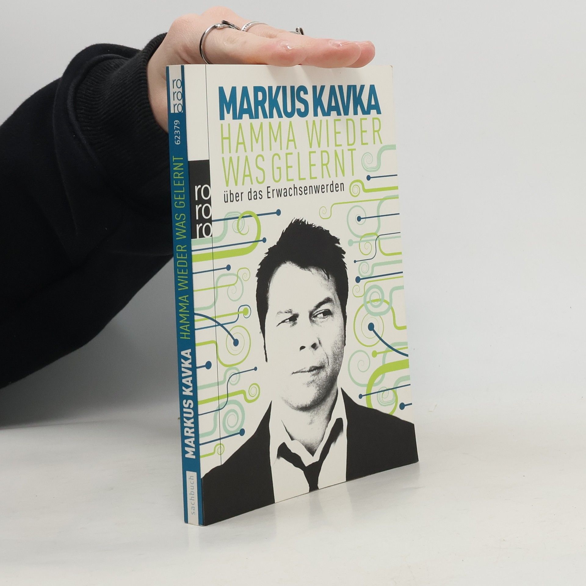 Markus Kavka Hamma wieder was gelernt. Über das Erwachsenwerden