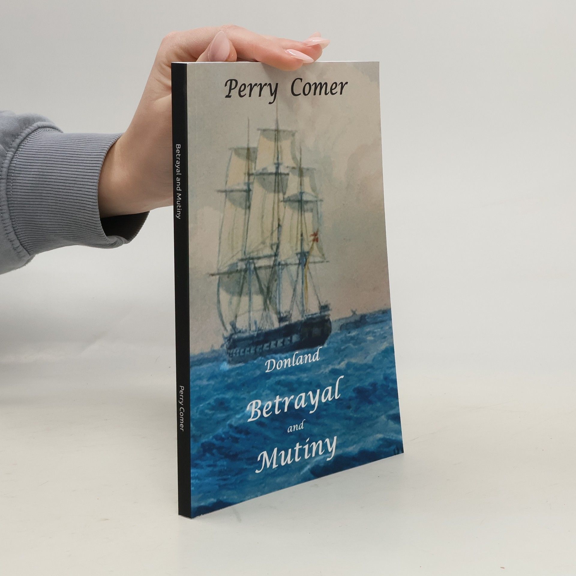 Perry Comer Betrayal and Mutiny