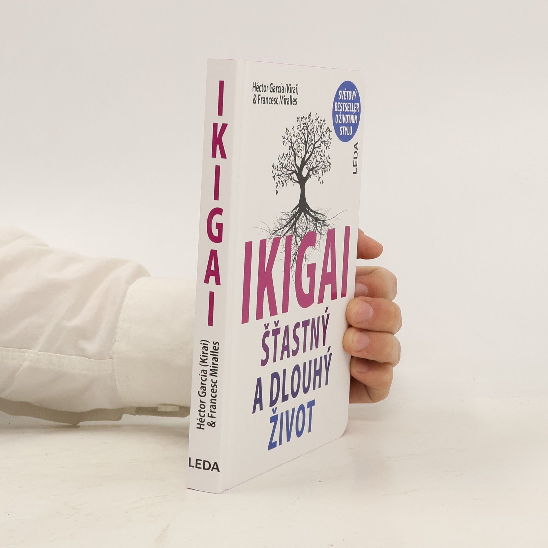 Héctor García Ikigai. Šťastný a dlouhý život