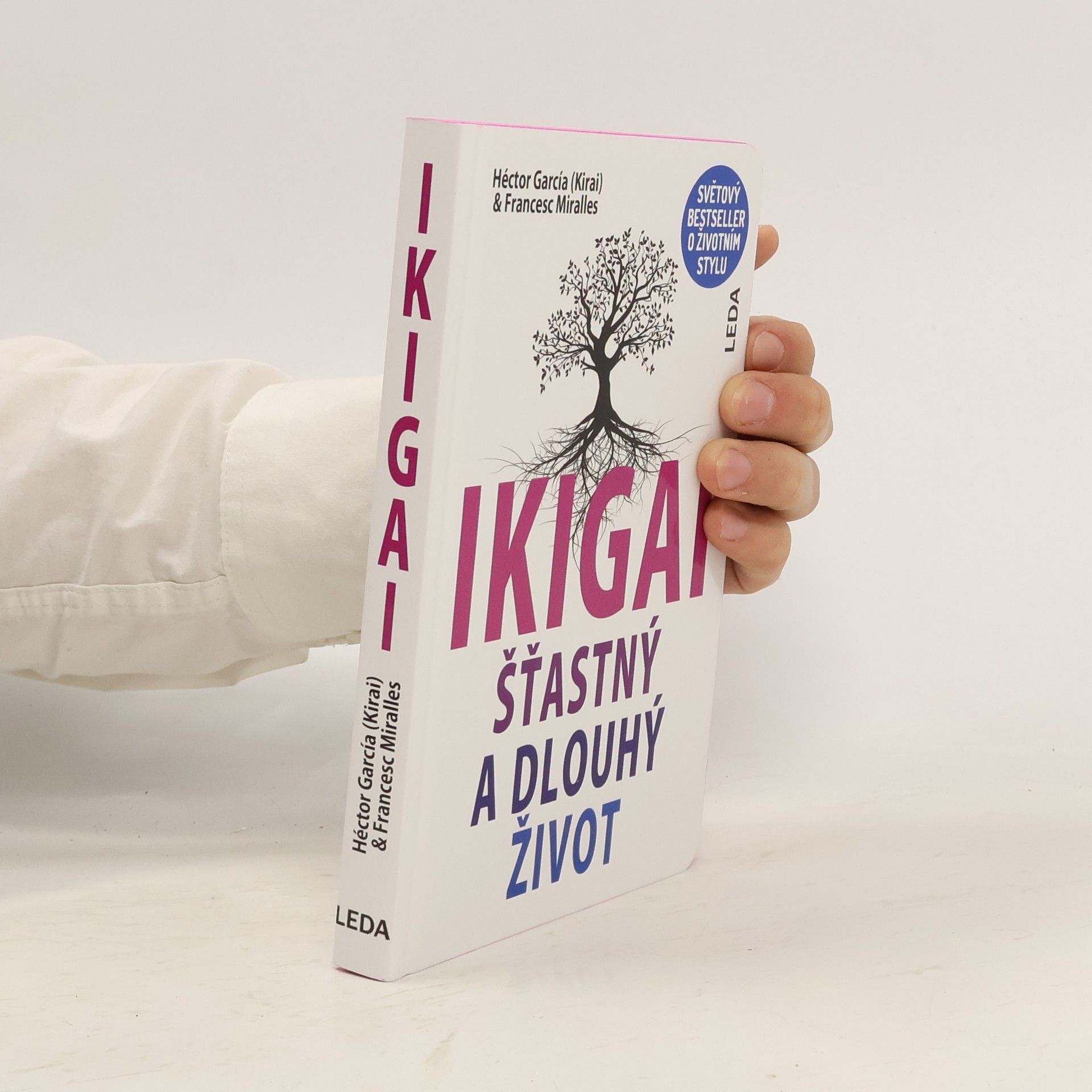 Héctor García Ikigai. Šťastný a dlouhý život