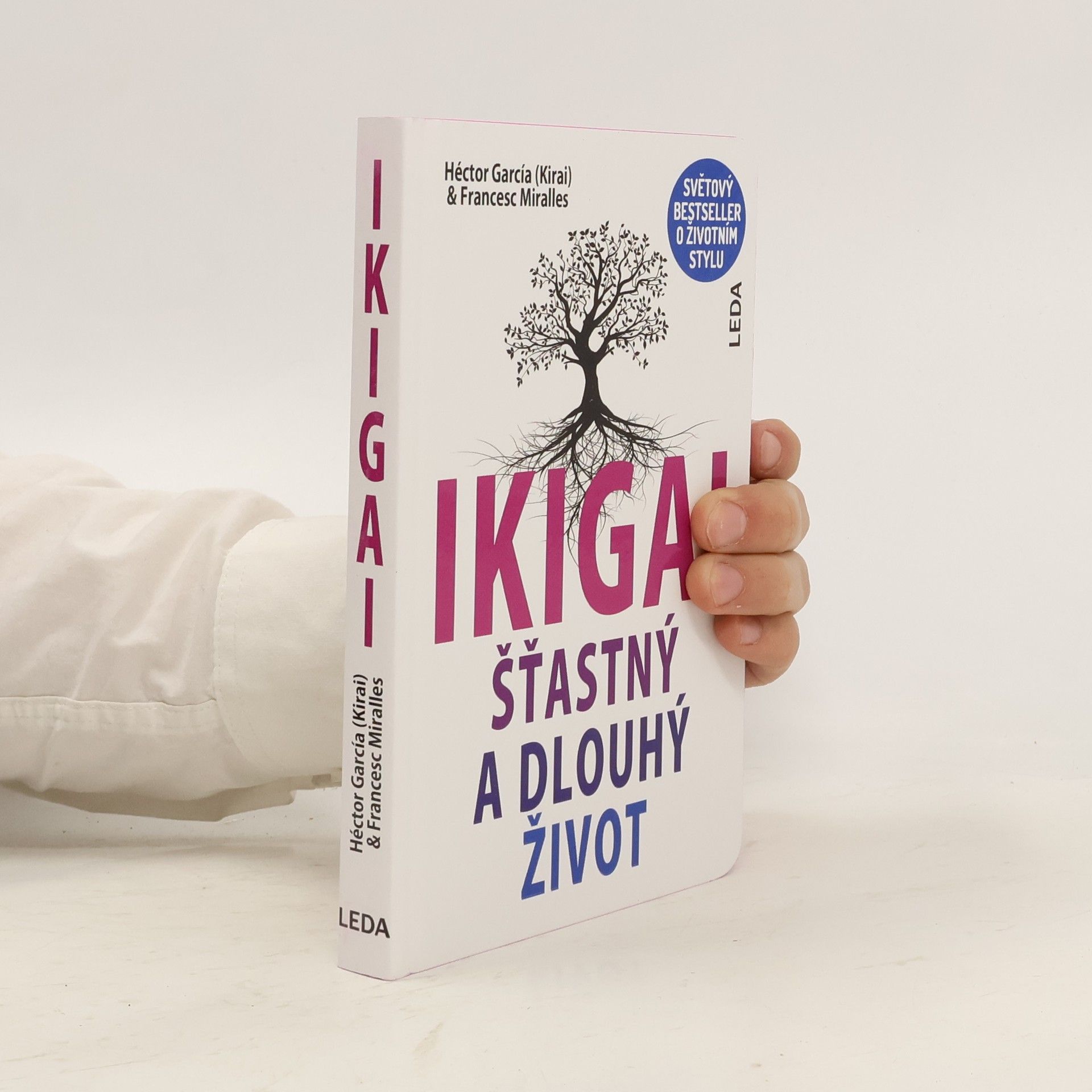 Héctor García Ikigai. Šťastný a dlouhý život
