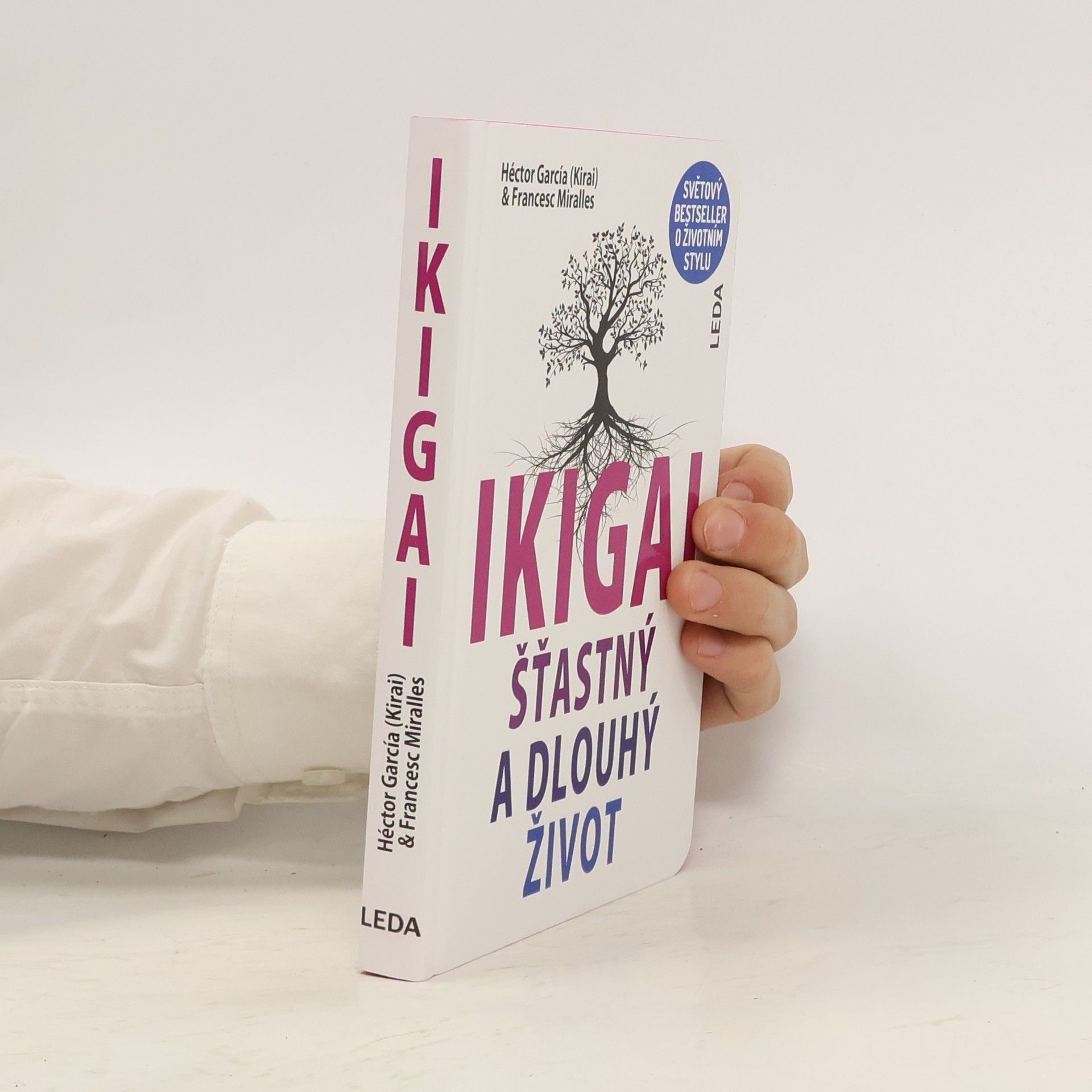 Héctor García Ikigai. Šťastný a dlouhý život