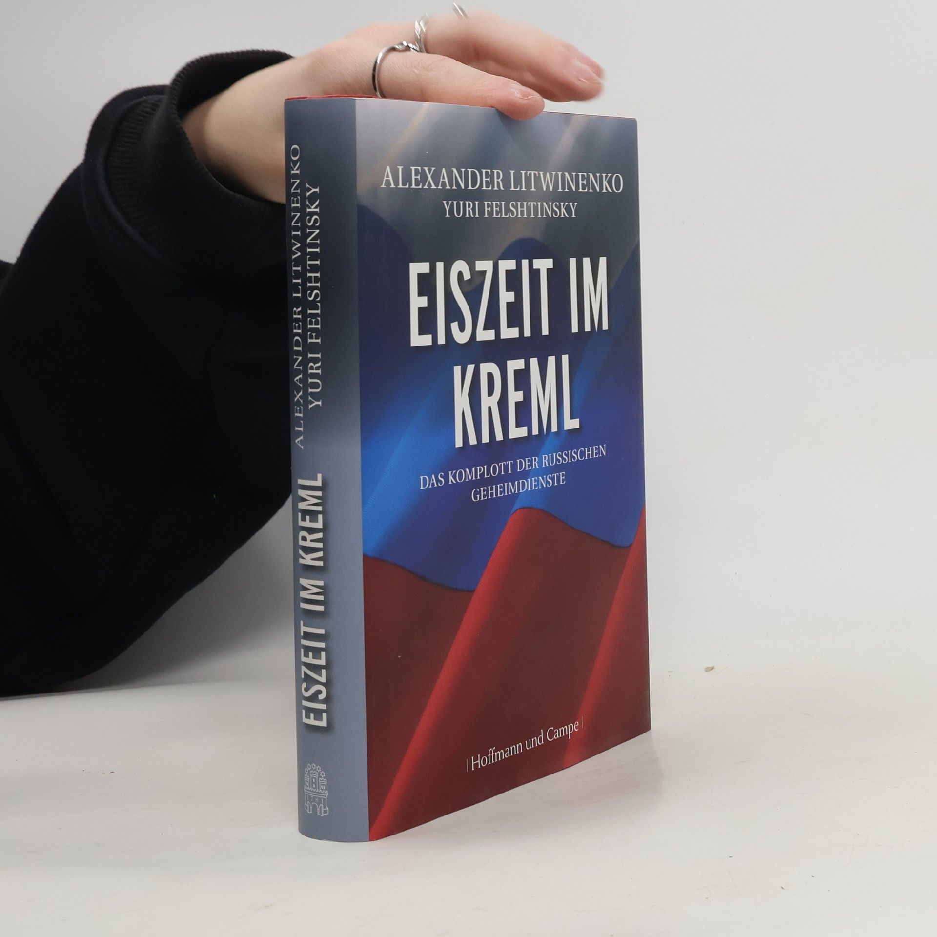 Aleksandr V. Litvinenko Eiszeit im Kreml